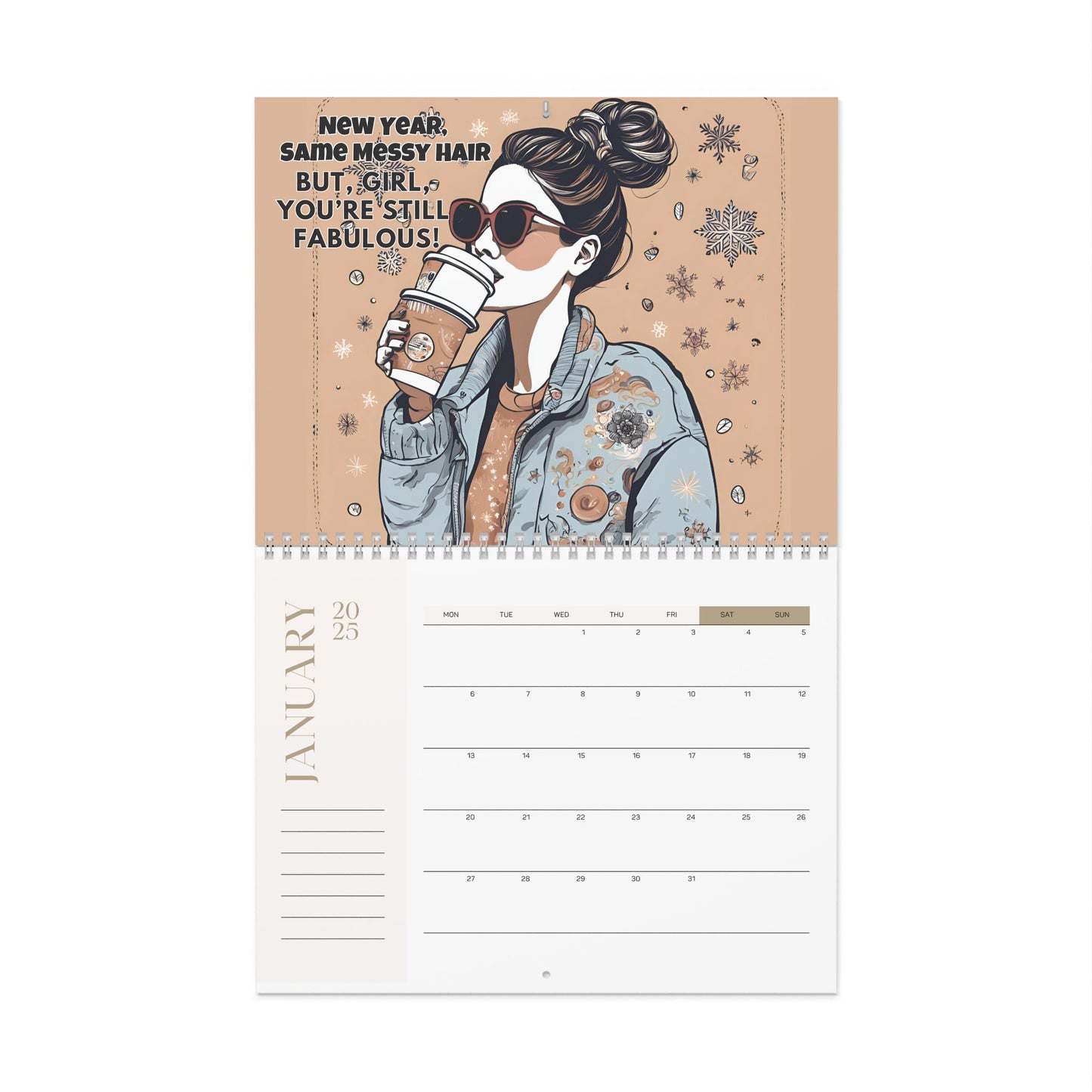 Real Life, Real Messy: A 2025 Calendar for the Perfectly Imperfect!