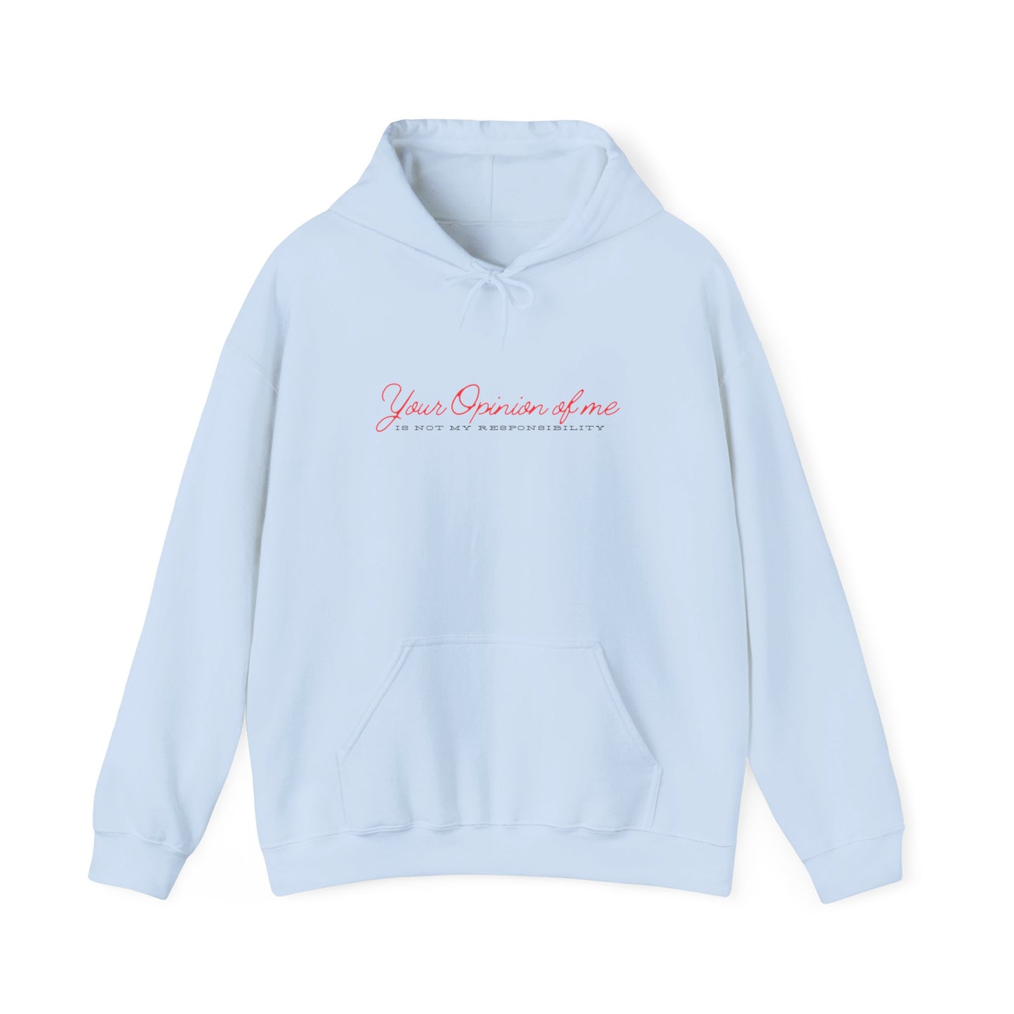 Self-Love Hoodie | Embrace your individuality | Your Opinion of Me, Is Not My Responsibility | Hoodie Season