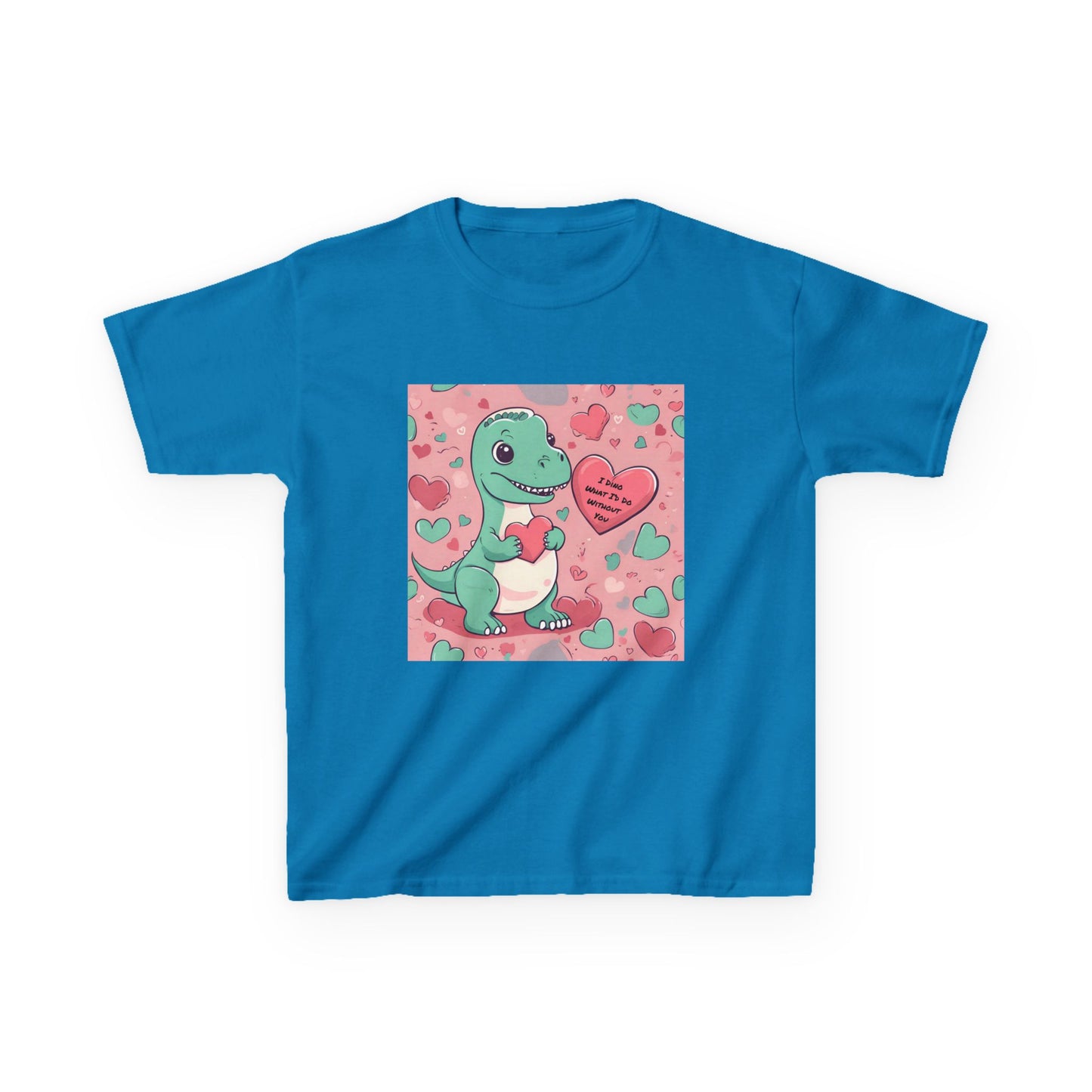 I Dino What I'd Do Without You - Baby Dino Valentine's Kids tee