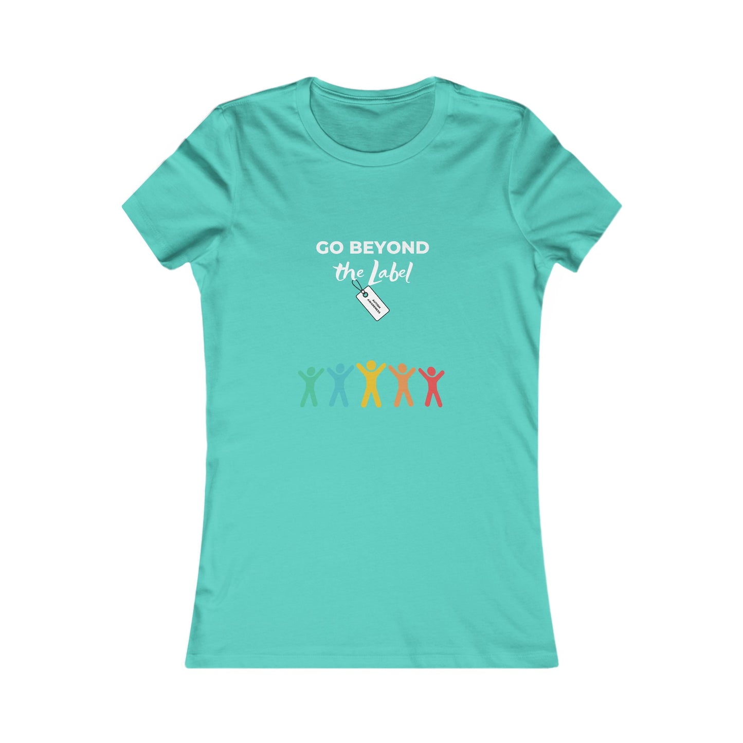 Go Beyond the Label | Women's Favorite Tee | Autism Awareness | Diversity and Inclusivity