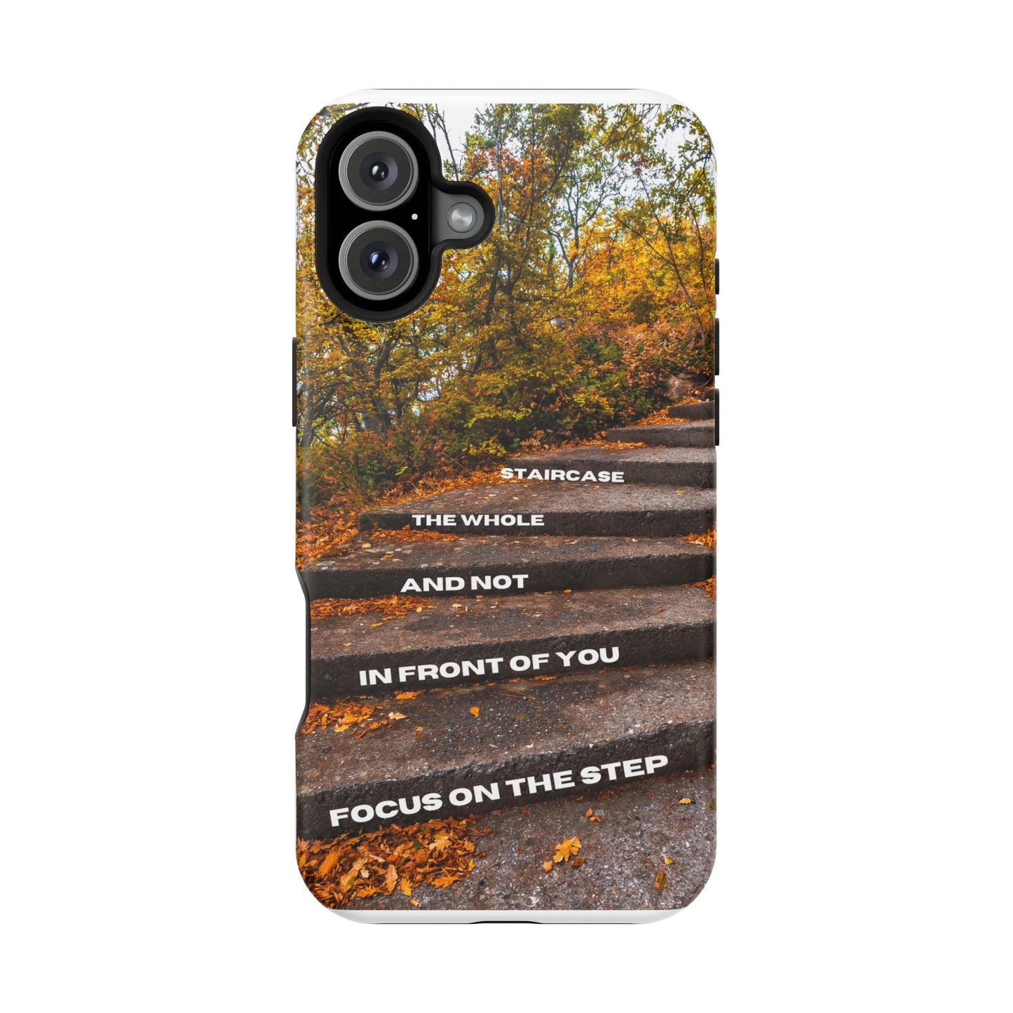 Autumn Steps: Focus on the Journey - Positive Reminder Phone Case