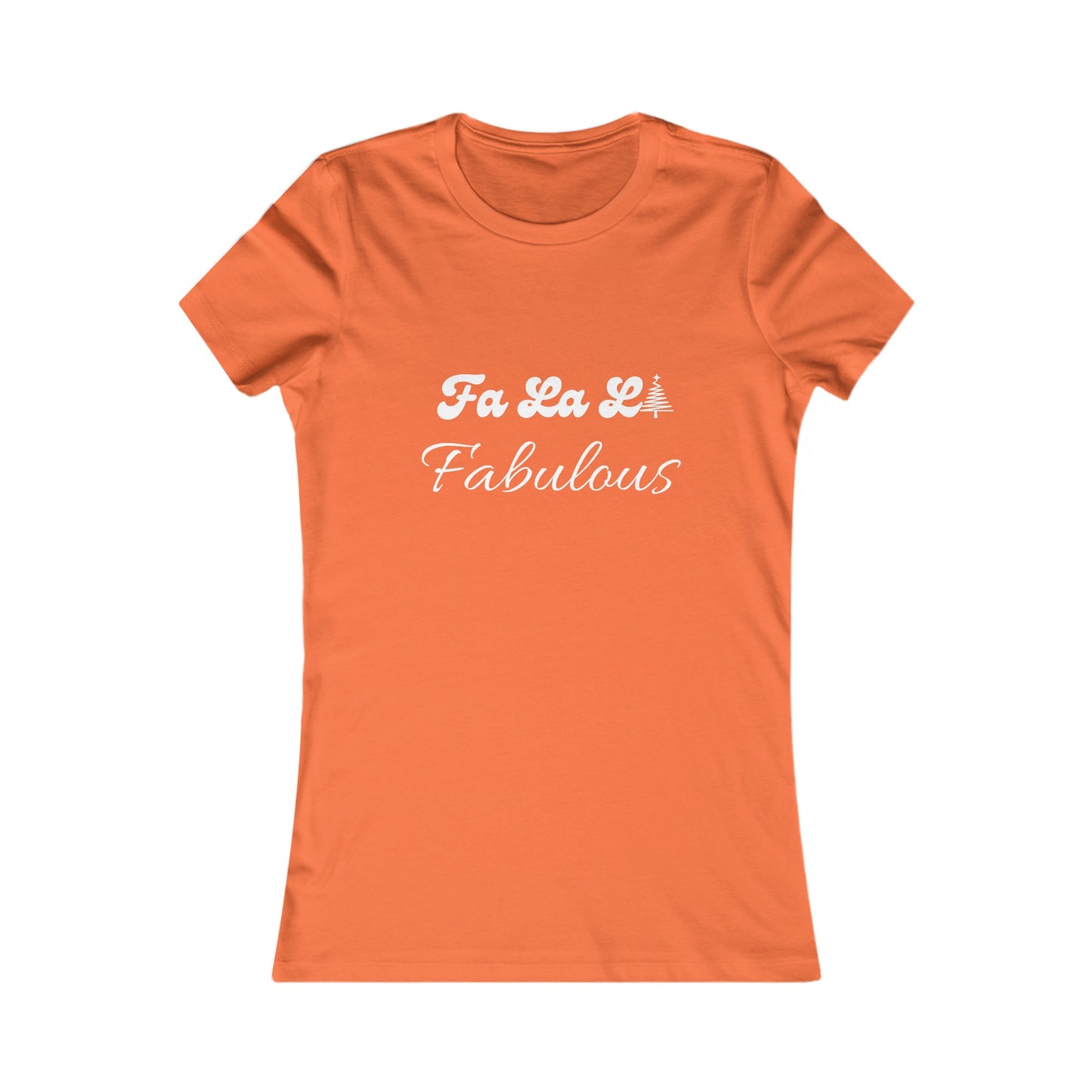 Fa La La Fabulous Holiday Shirt (WF) - Christmas Tree Tee for Women