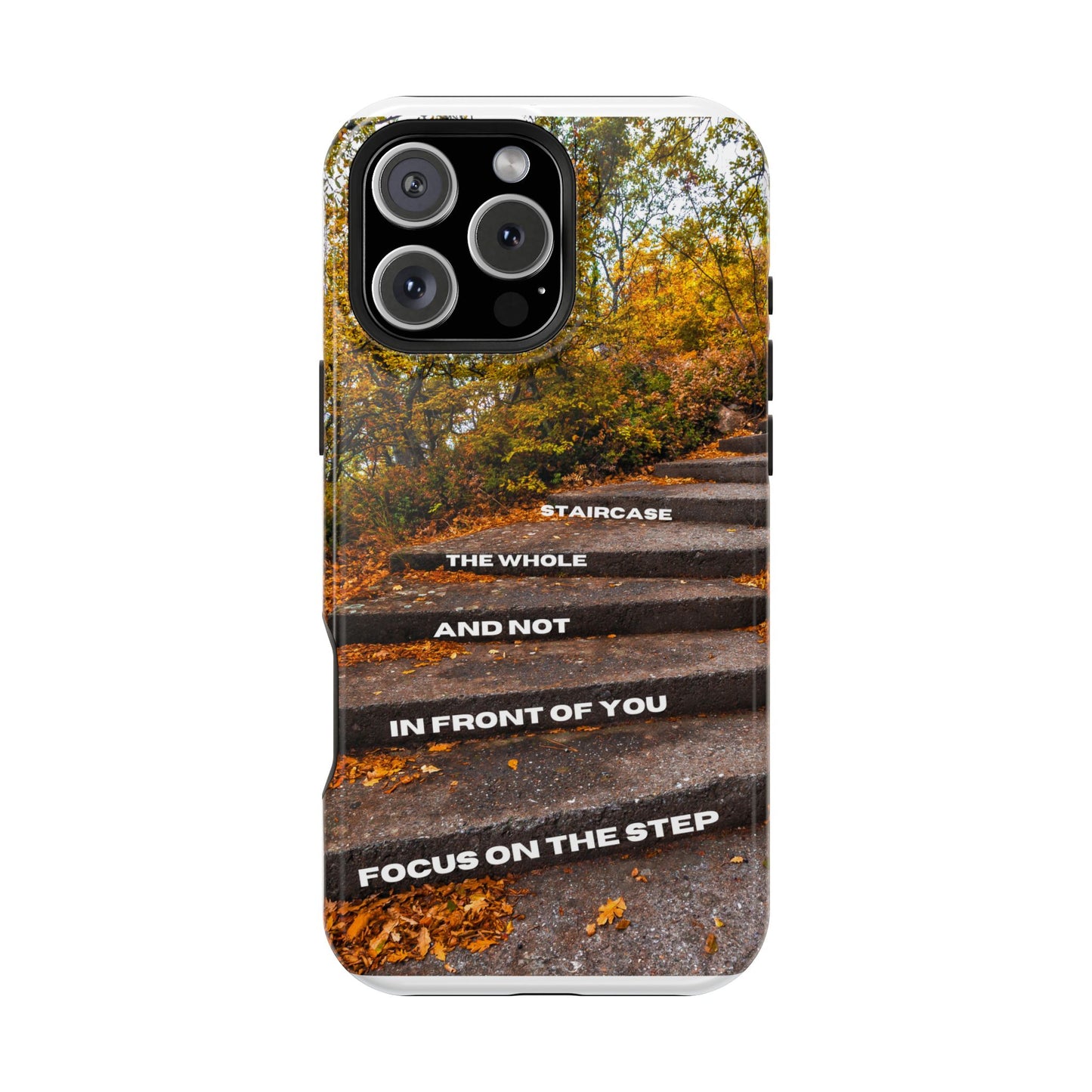 Autumn Steps: Focus on the Journey - Positive Reminder Phone Case