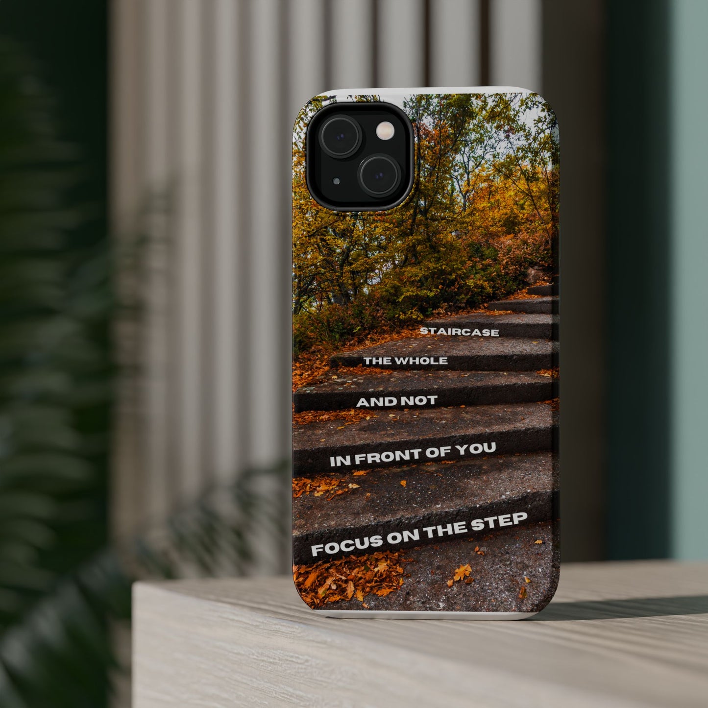 Autumn Steps: Focus on the Journey - Positive Reminder Phone Case