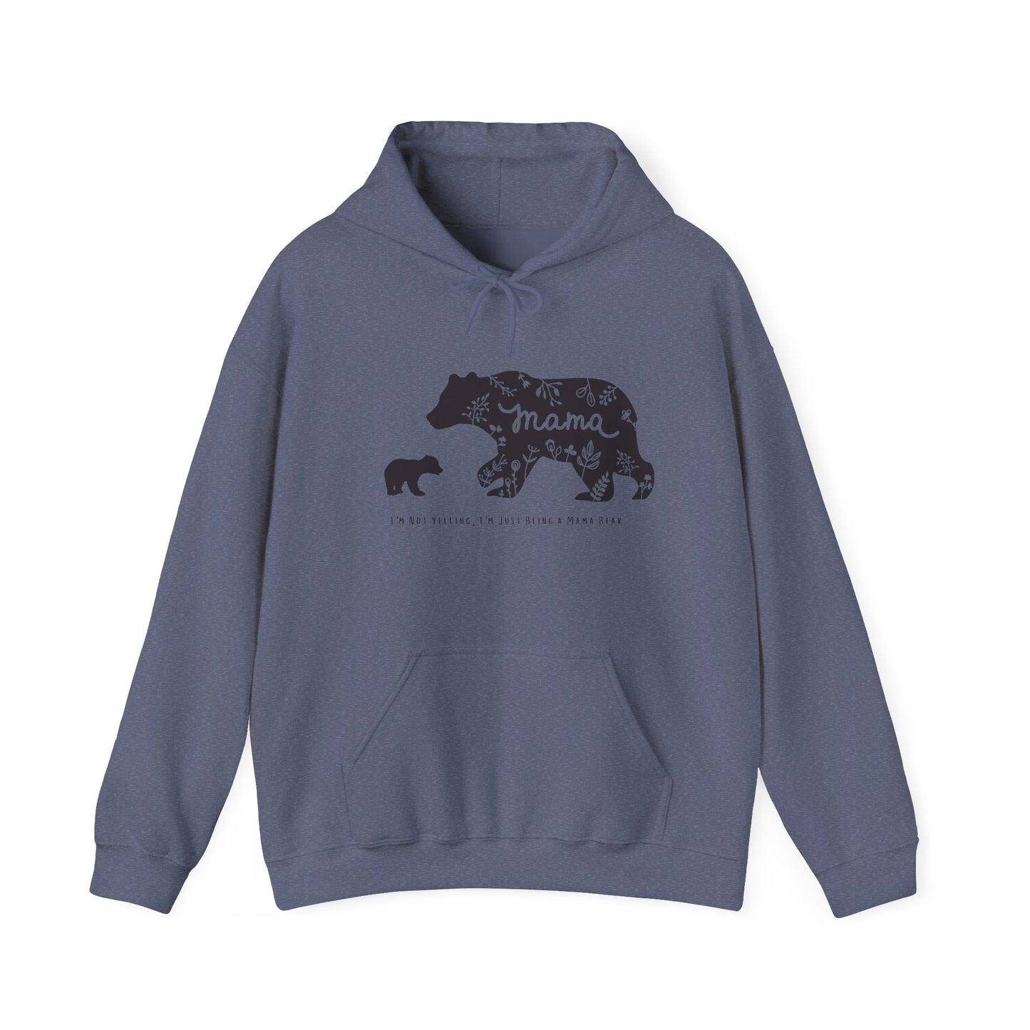 Mama Bear - I'm Not Yelling, I'm Just Being a Mama Bear Hoodie, Unisex Sweatshirt, , Bear Mom Shirt