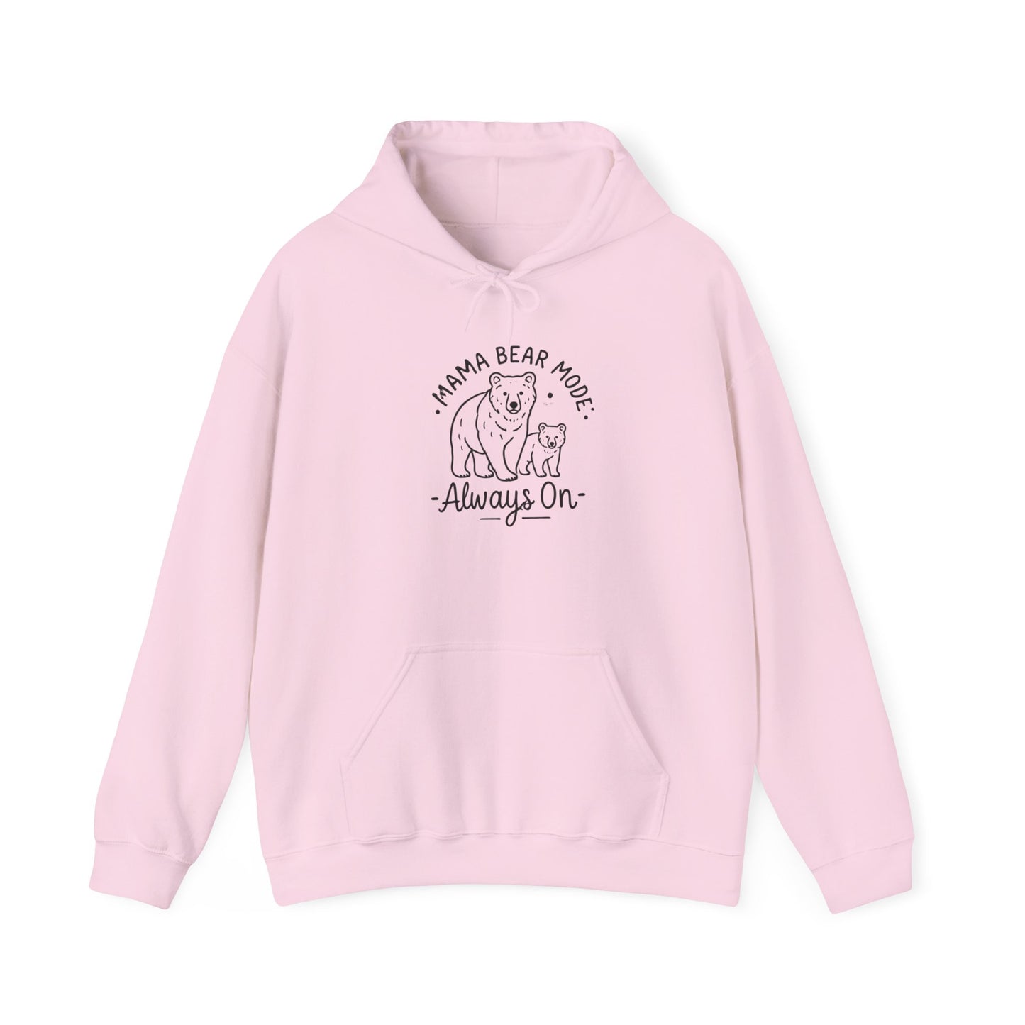 Mama Bear Hoodie - Always On - Sweatshirt for Moms, Always On, Perfect Gift for Mother's Day, Birthday, Family Gatherings, Casual Wear, Gift