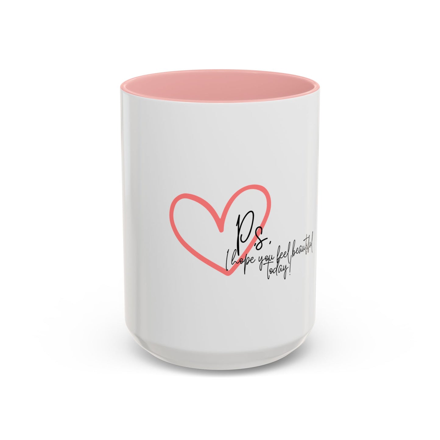 P.S. I Hope You Feel Beautiful Today - Accent Coffee Mug | Inspirational Ceramic Cup with Color Handle (11, 15oz) - Red Heart