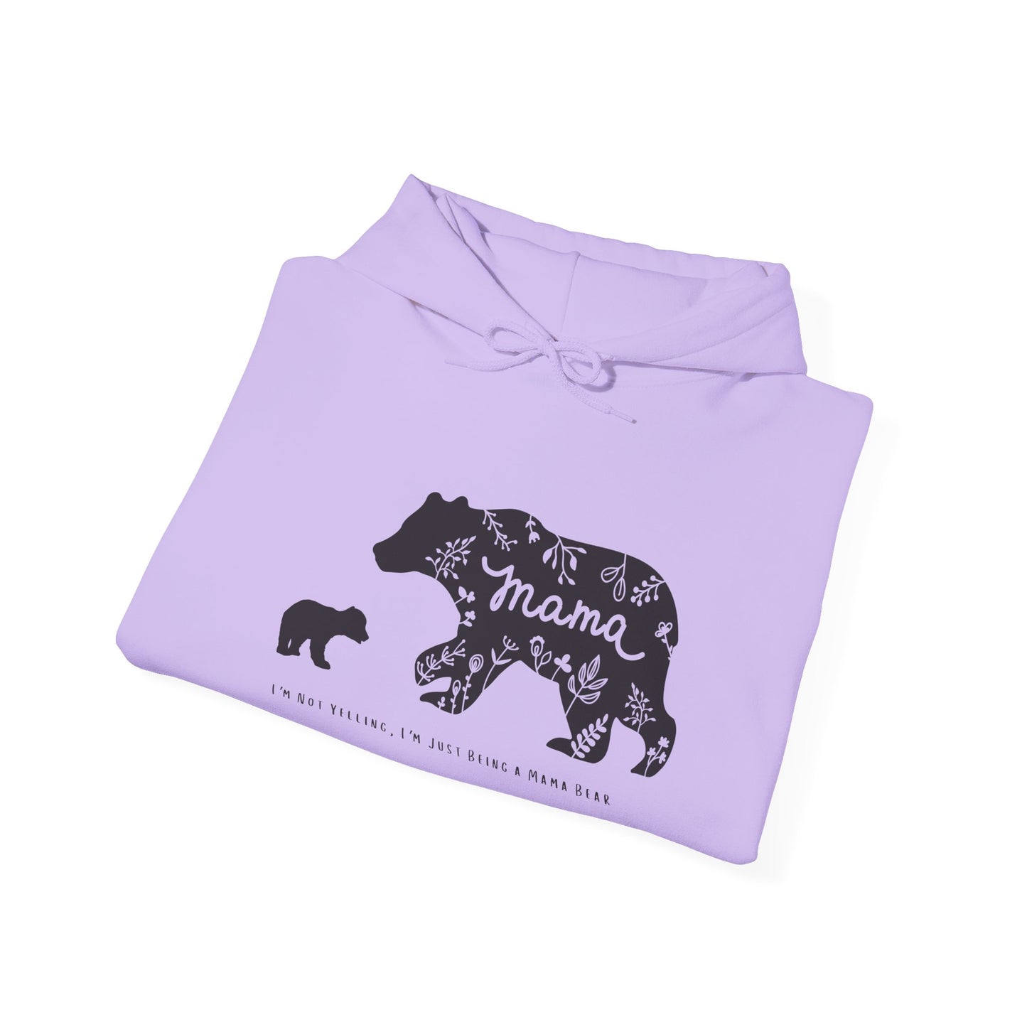 Mama Bear - I'm Not Yelling, I'm Just Being a Mama Bear Hoodie, Unisex Sweatshirt, , Bear Mom Shirt