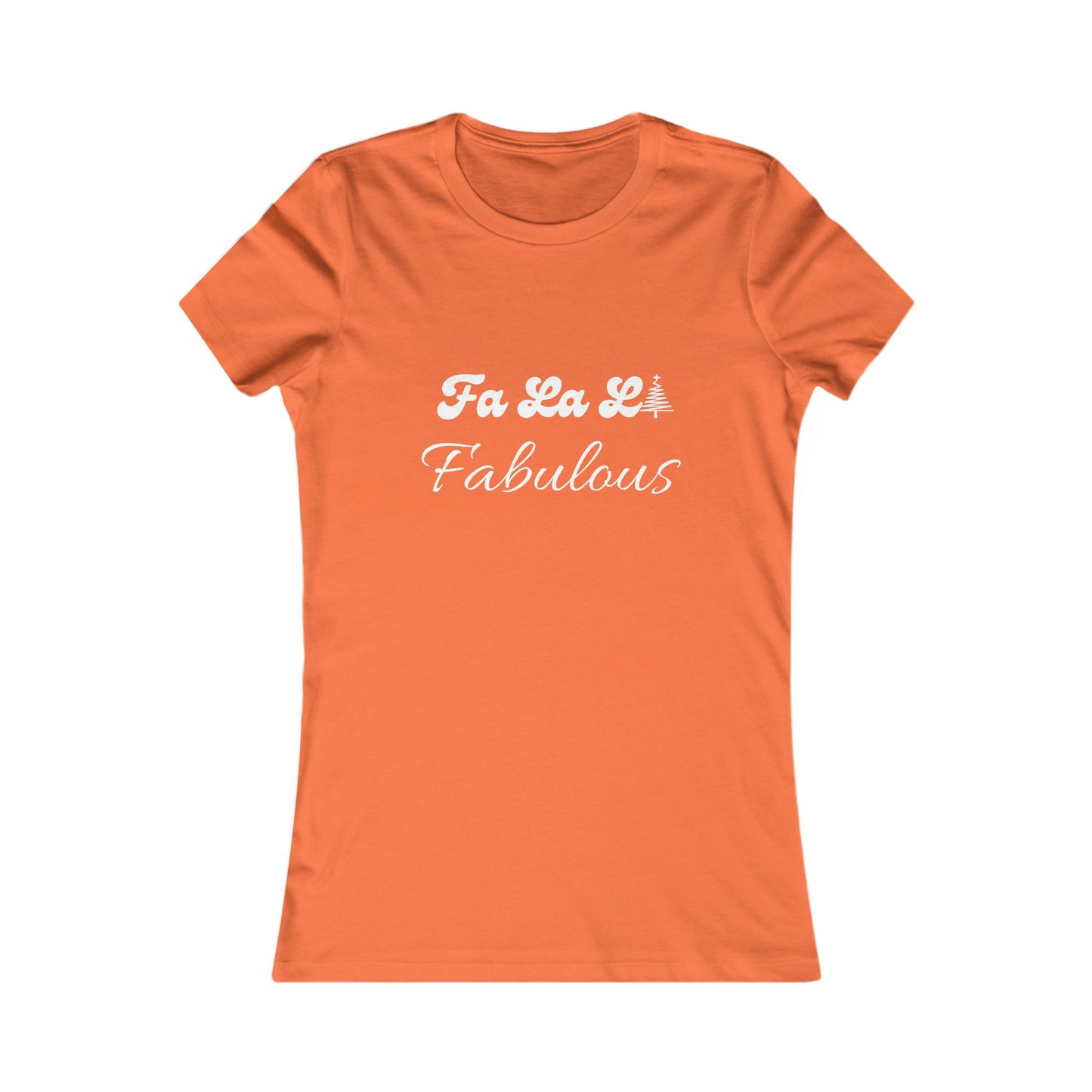 Fa La La Fabulous Holiday Shirt (WF) - Christmas Tree Tee for Women