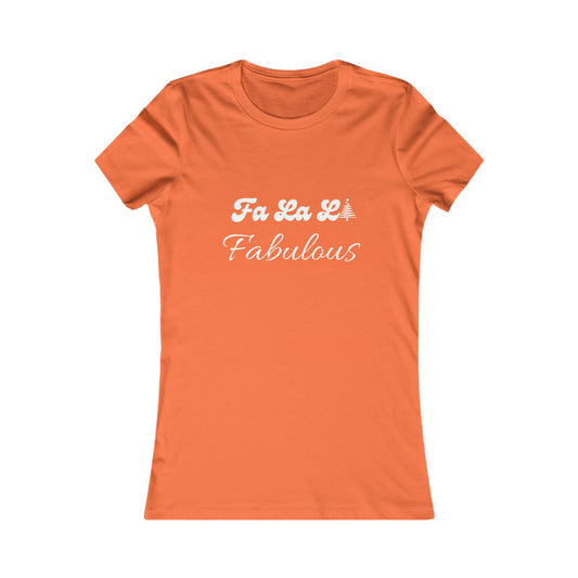 Fa La La Fabulous Holiday Shirt (WF) - Christmas Tree Tee for Women
