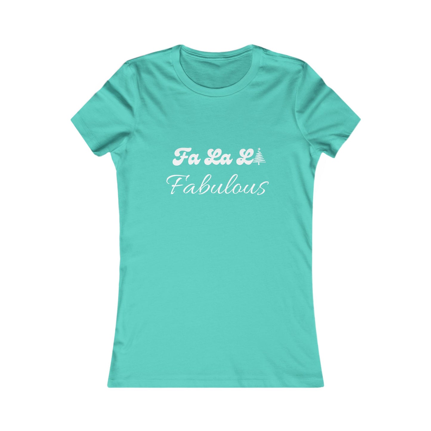 Fa La La Fabulous Holiday Shirt (WF) - Christmas Tree Tee for Women