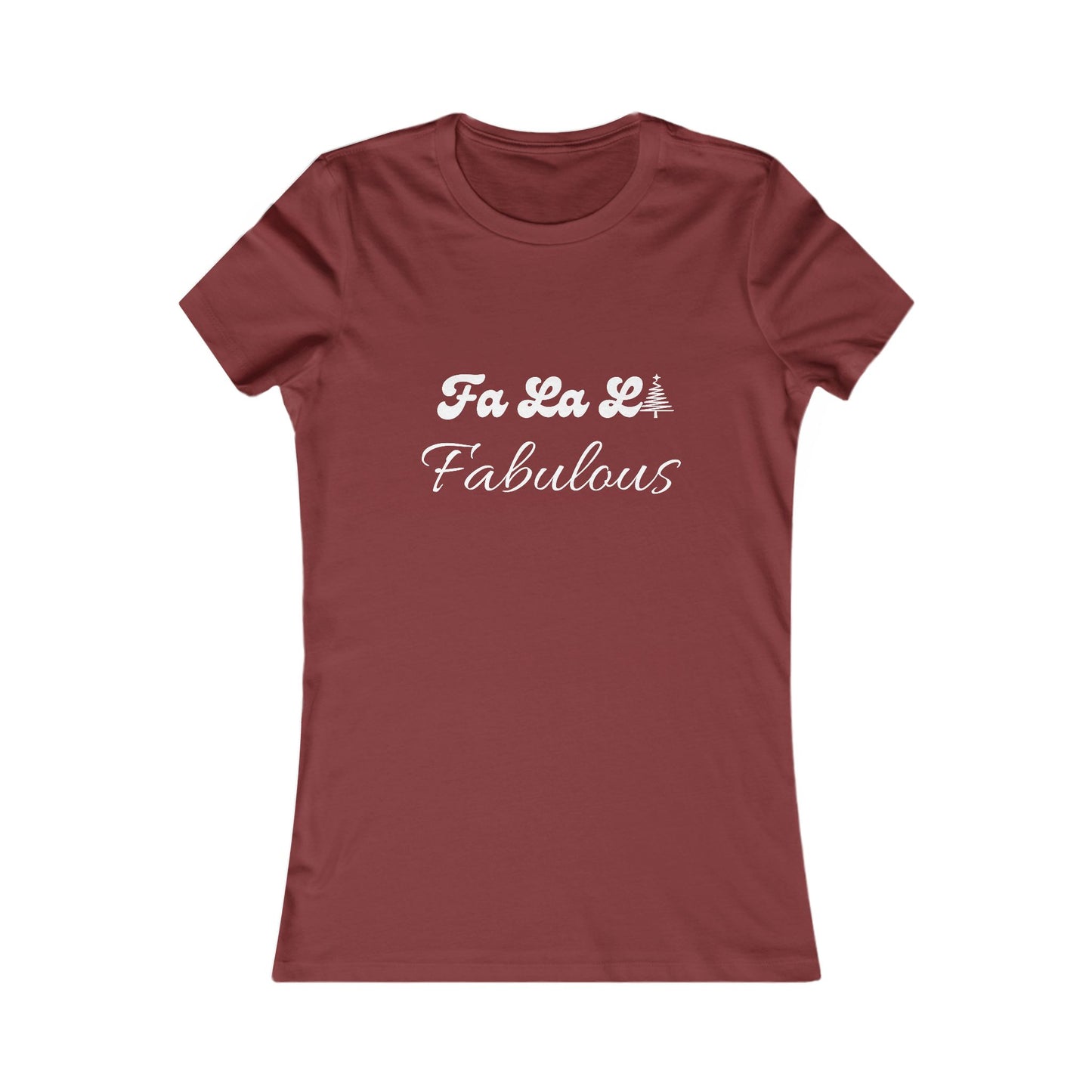 Fa La La Fabulous Holiday Shirt (WF) - Christmas Tree Tee for Women