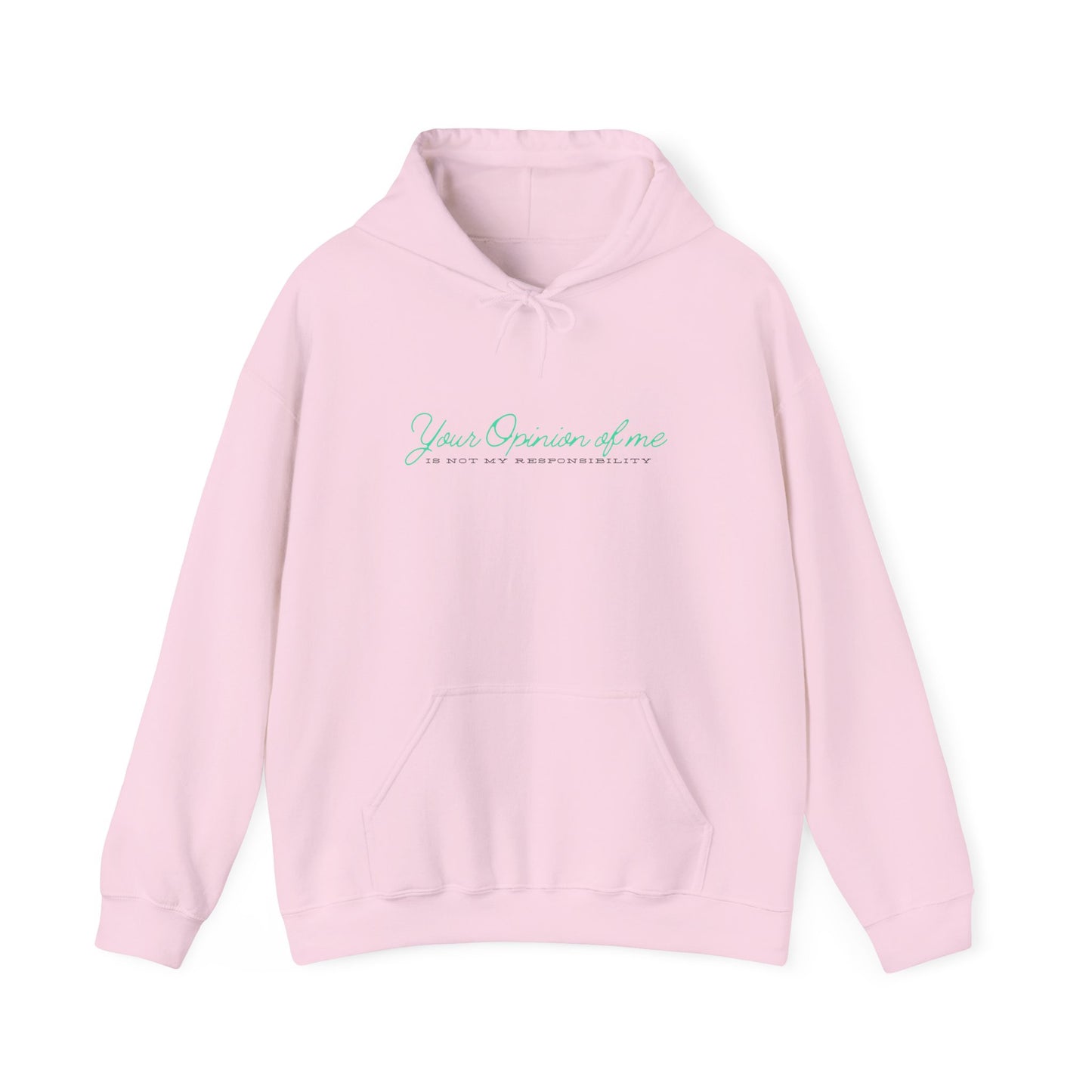 Self-Love Hoodie | Embrace your individuality | Your Opinion of Me, Is Not My Responsibility | Hoodie Season