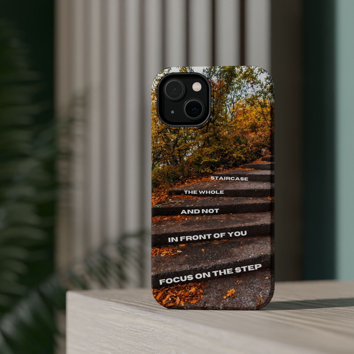 Autumn Steps: Focus on the Journey - Positive Reminder Phone Case