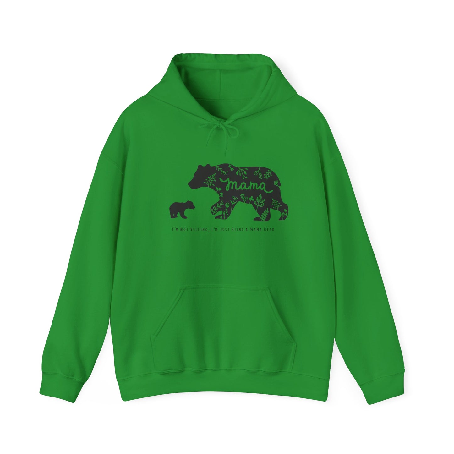 Mama Bear - I'm Not Yelling, I'm Just Being a Mama Bear Hoodie, Unisex Sweatshirt, , Bear Mom Shirt