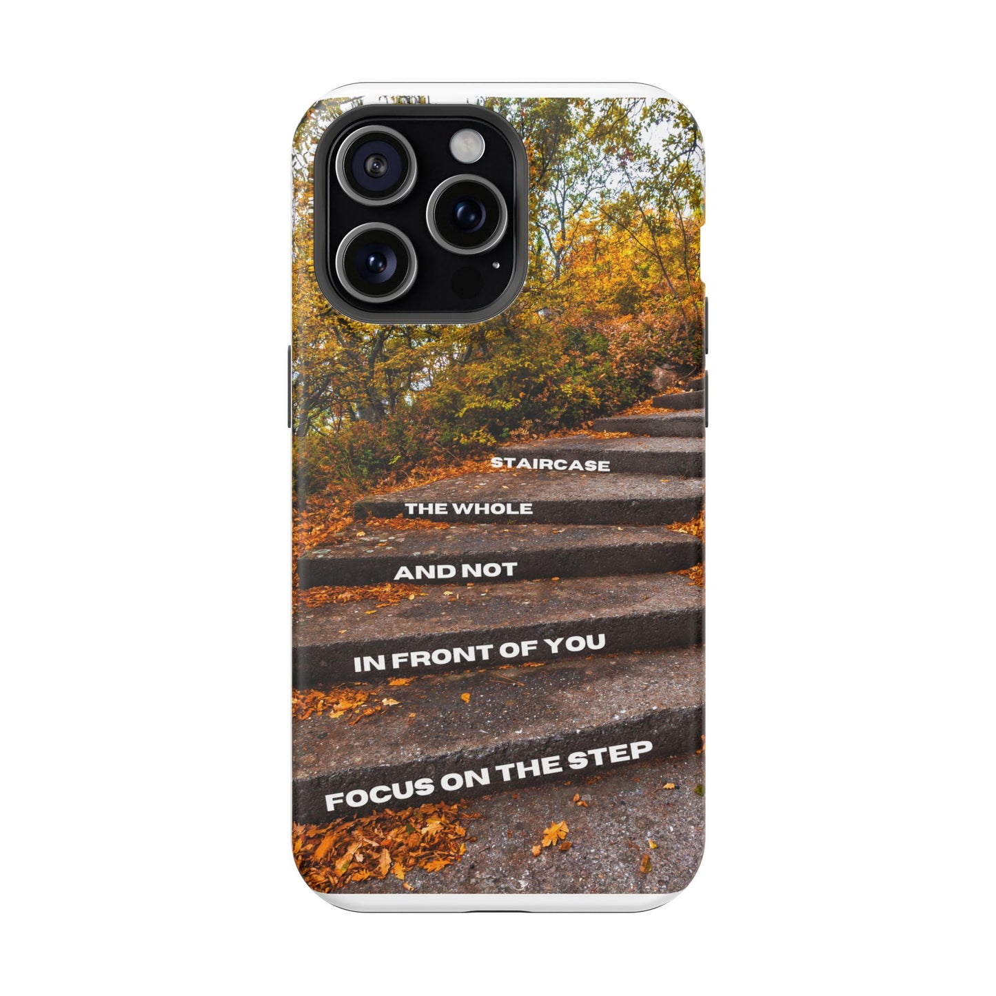 Autumn Steps: Focus on the Journey - Positive Reminder Phone Case