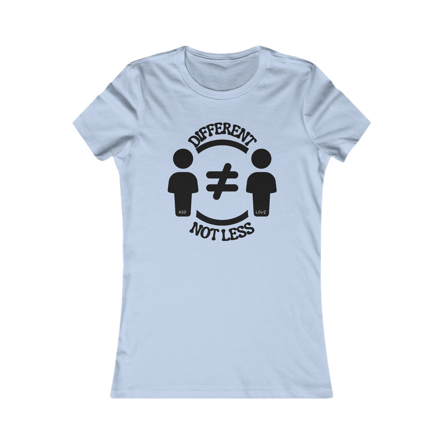 Different Not Less | Women's Favorite Tee | Autism Awareness | Diversity and Inclusivity