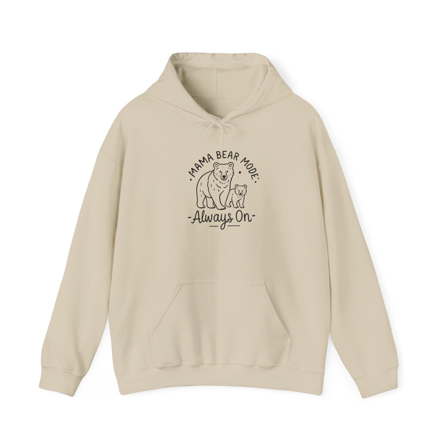 Mama Bear Hoodie - Always On - Sweatshirt for Moms, Always On, Perfect Gift for Mother's Day, Birthday, Family Gatherings, Casual Wear, Gift