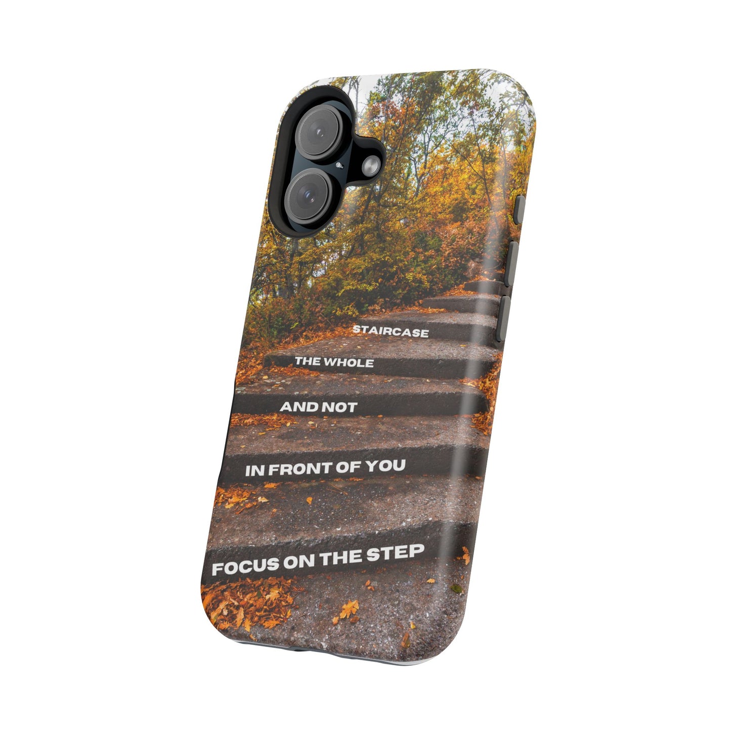 Autumn Steps: Focus on the Journey - Positive Reminder Phone Case