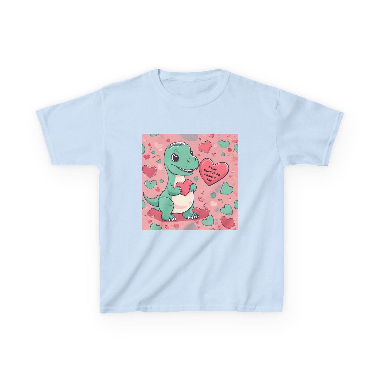 I Dino What I'd Do Without You - Baby Dino Valentine's Kids tee
