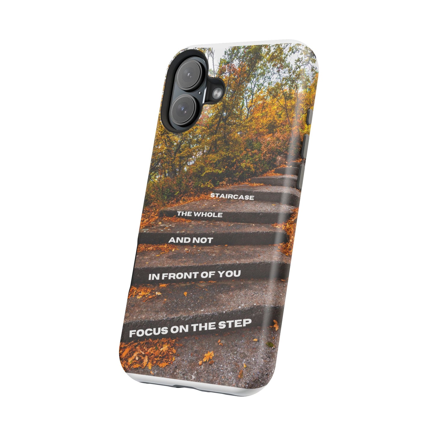 Autumn Steps: Focus on the Journey - Positive Reminder Phone Case