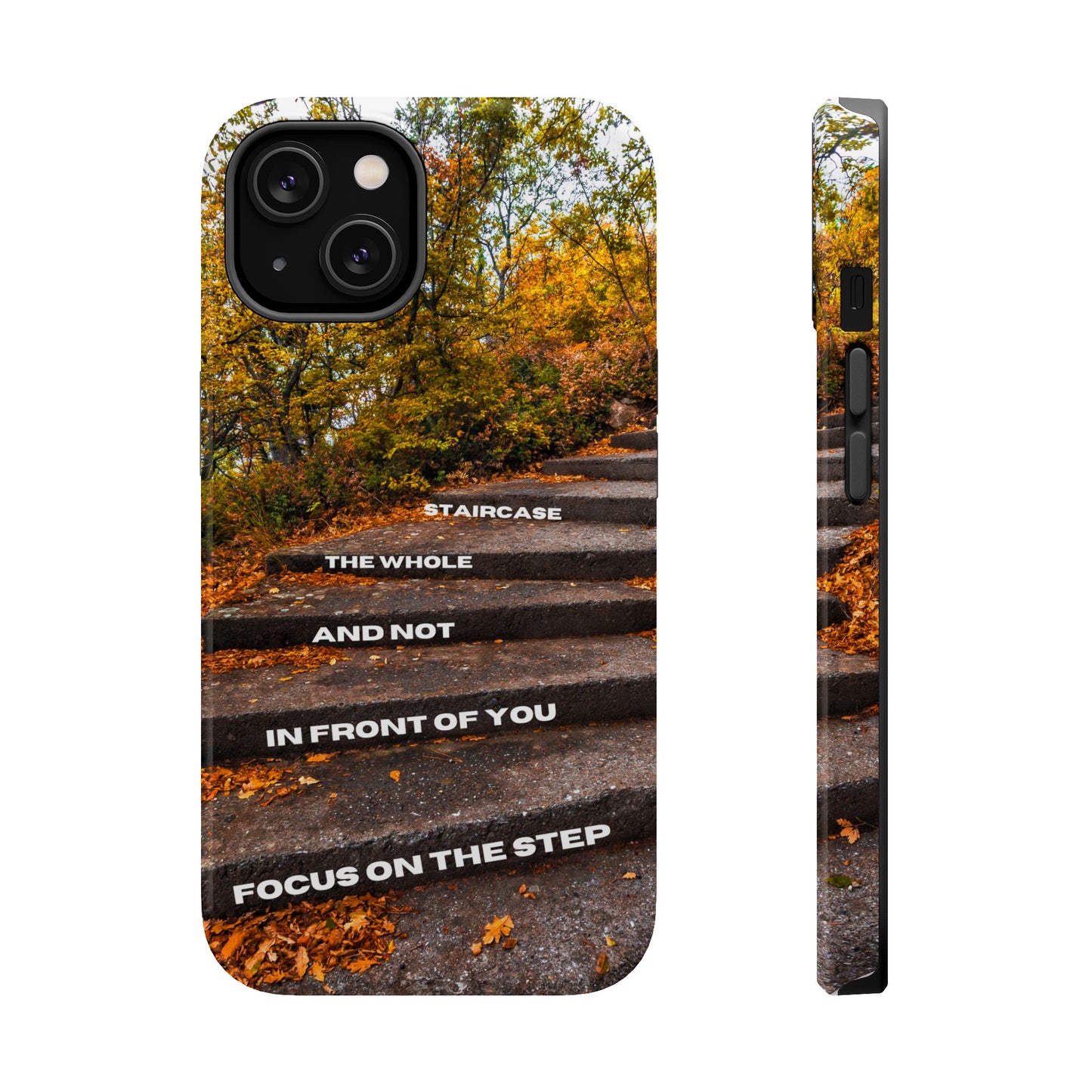 Autumn Steps: Focus on the Journey - Positive Reminder Phone Case