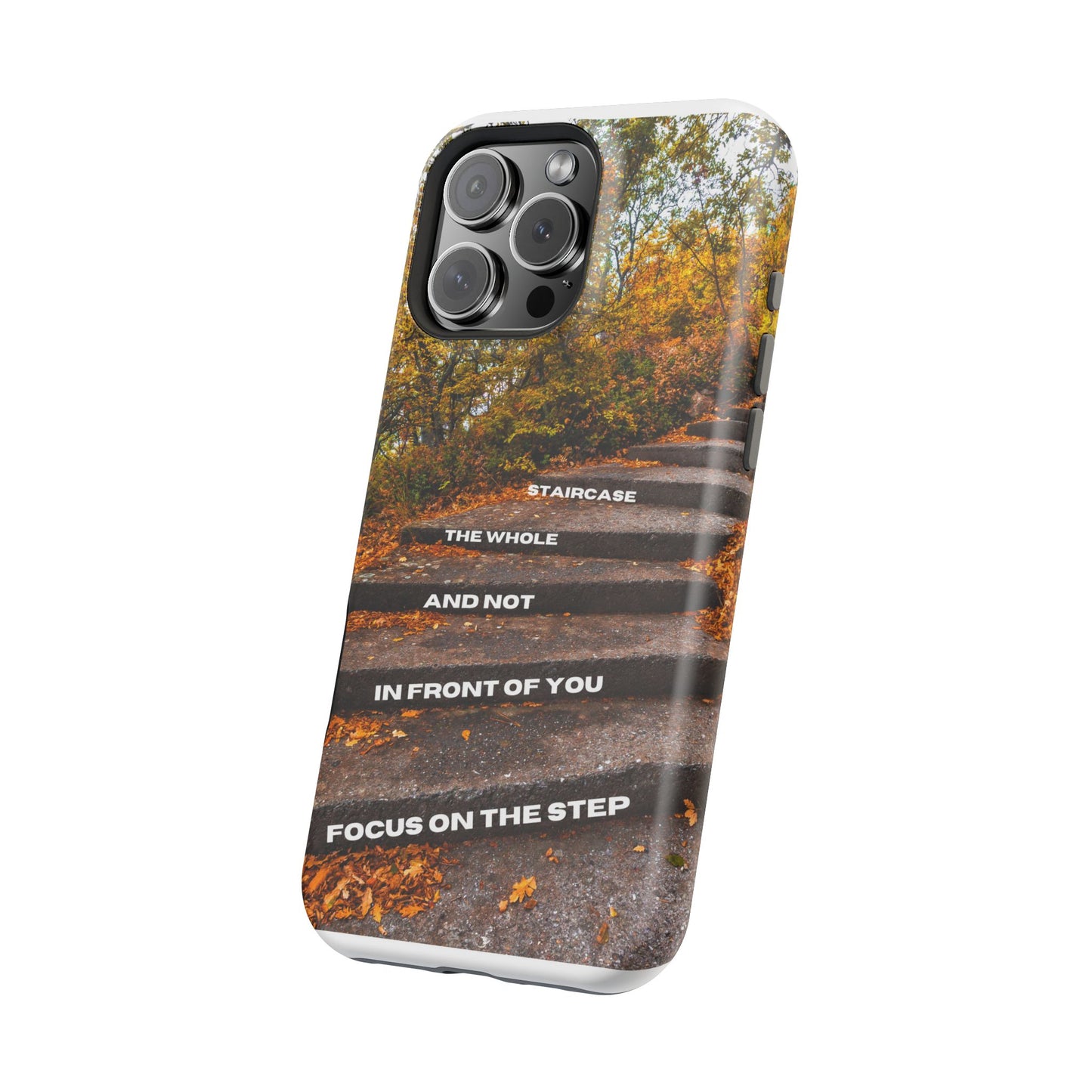 Autumn Steps: Focus on the Journey - Positive Reminder Phone Case