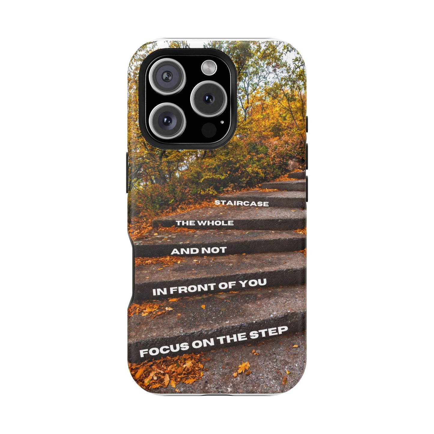 Autumn Steps: Focus on the Journey - Positive Reminder Phone Case