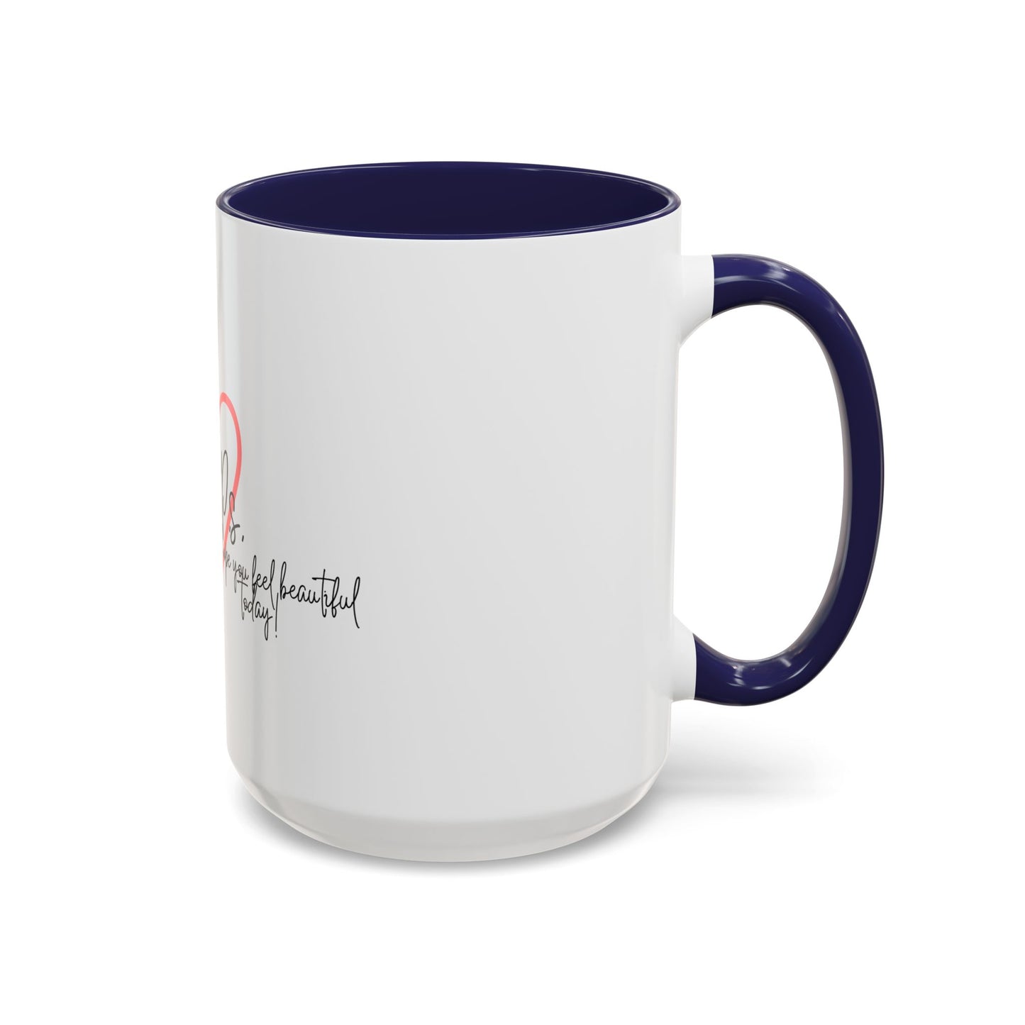 P.S. I Hope You Feel Beautiful Today - Accent Coffee Mug | Inspirational Ceramic Cup with Color Handle (11, 15oz) - Red Heart