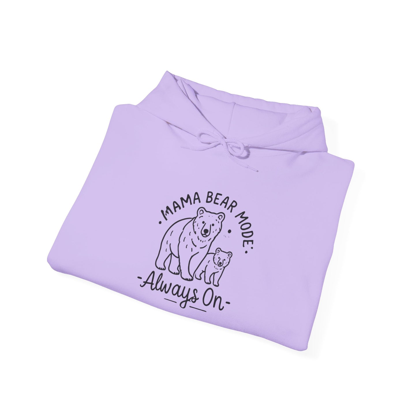 Mama Bear Hoodie - Always On - Sweatshirt for Moms, Always On, Perfect Gift for Mother's Day, Birthday, Family Gatherings, Casual Wear, Gift