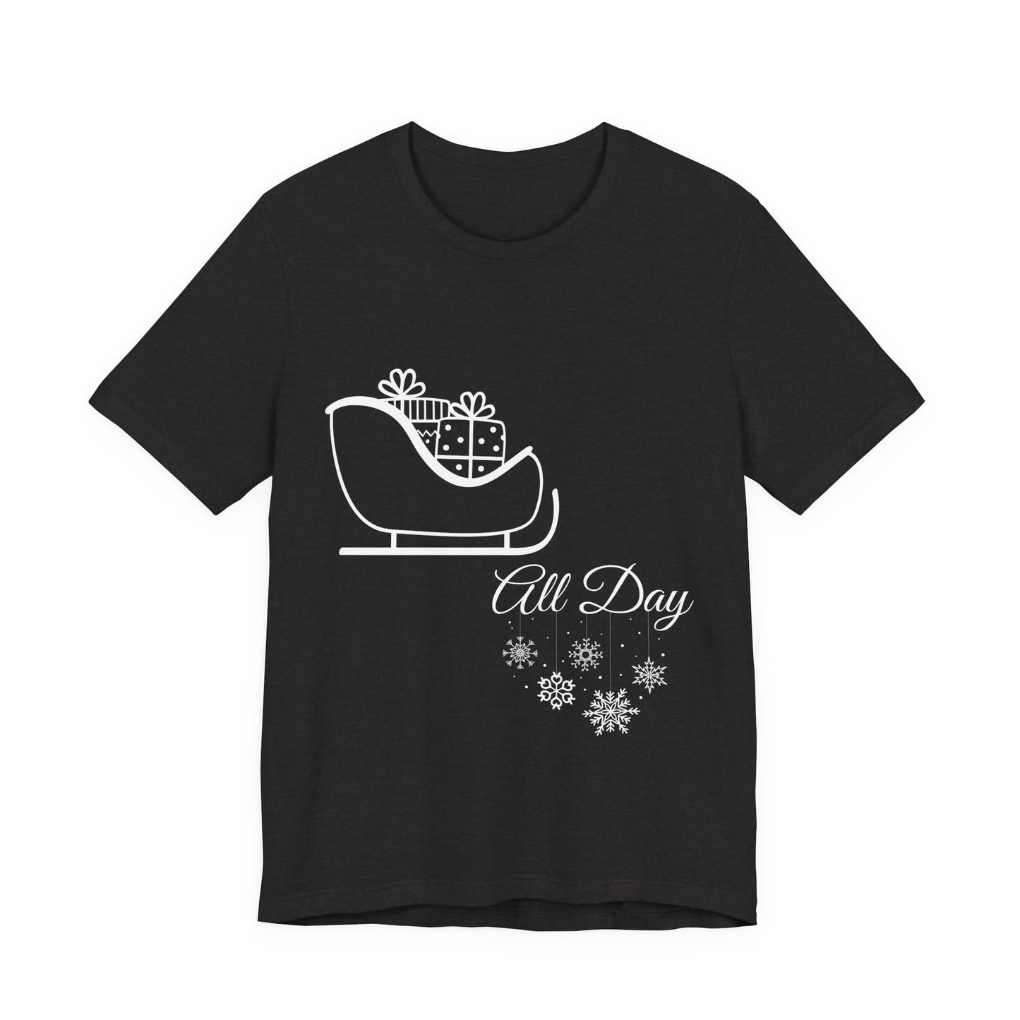 Sleigh All Day Holiday Shirt (WF) – Unisex Jersey Short Sleeve Tee | Holiday Gift | Funny Sleigh T-Shirt | Winter Snowflake Tee | Matching Family Outfit