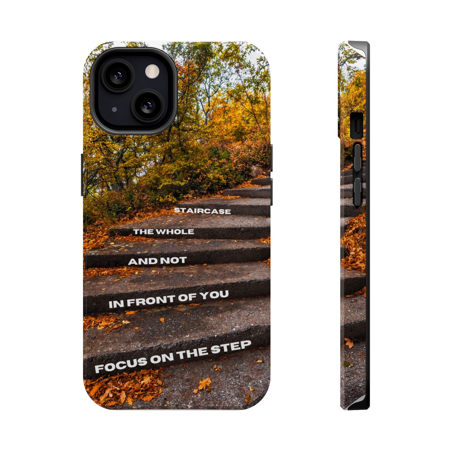 Autumn Steps: Focus on the Journey - Positive Reminder Phone Case