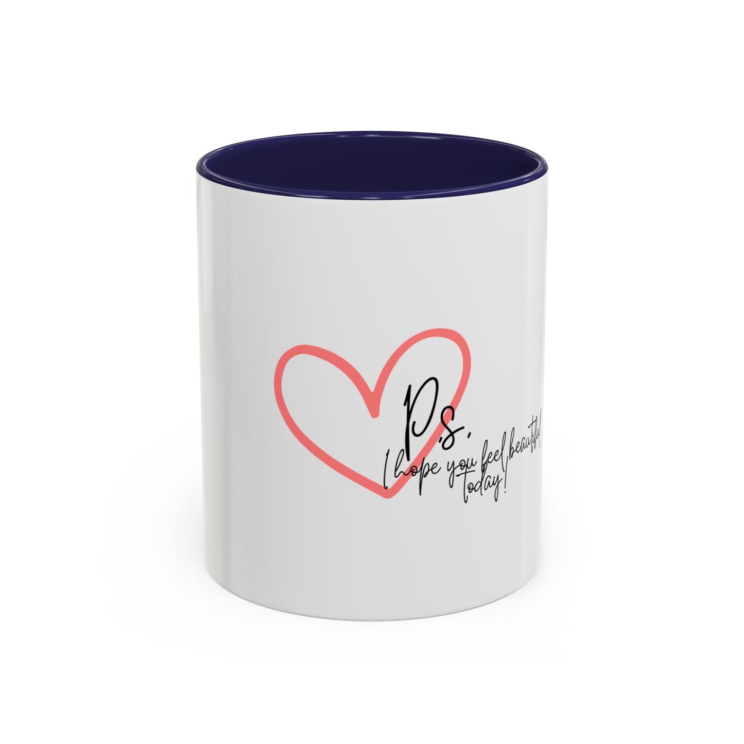 P.S. I Hope You Feel Beautiful Today - Accent Coffee Mug | Inspirational Ceramic Cup with Color Handle (11, 15oz) - Red Heart