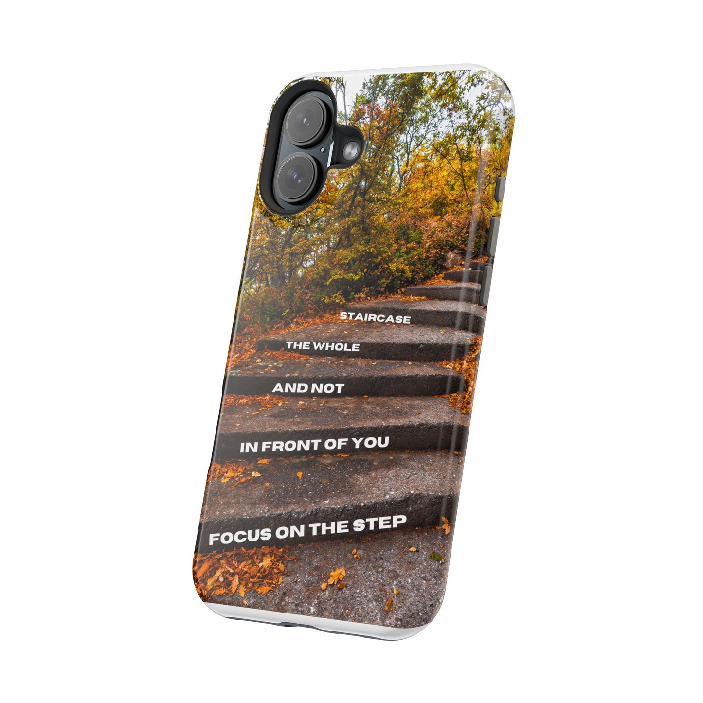 Autumn Steps: Focus on the Journey - Positive Reminder Phone Case