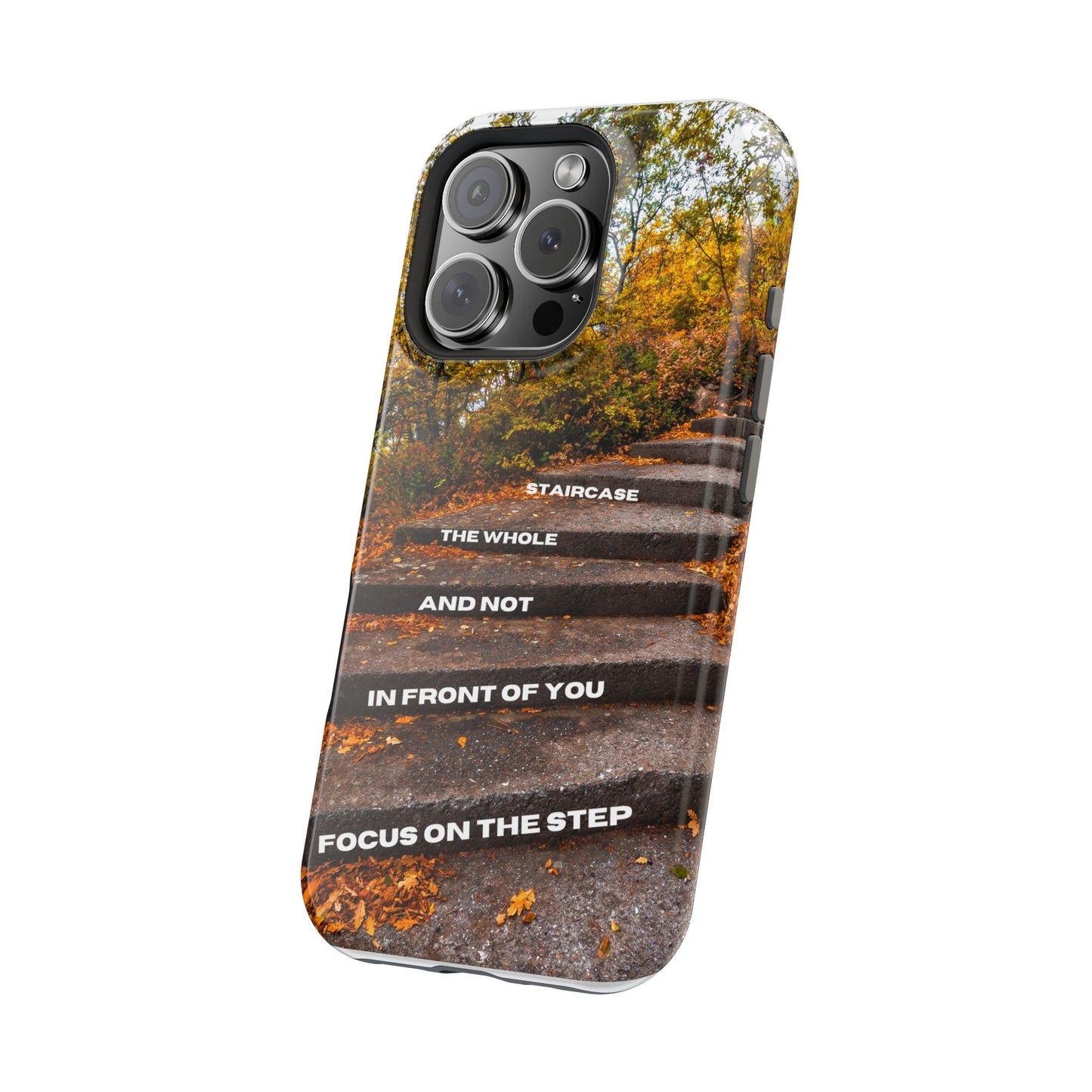 Autumn Steps: Focus on the Journey - Positive Reminder Phone Case