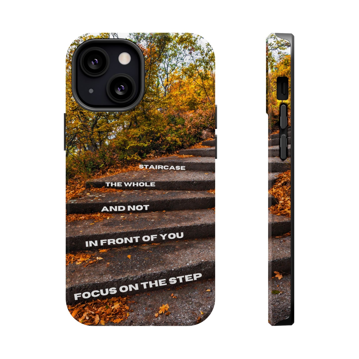 Autumn Steps: Focus on the Journey - Positive Reminder Phone Case