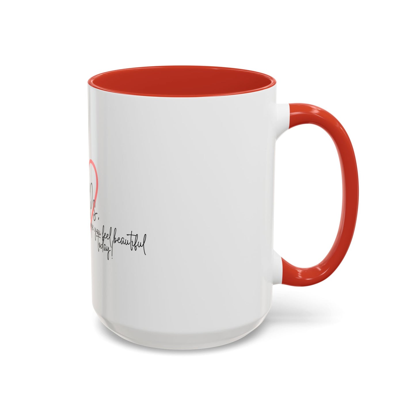 P.S. I Hope You Feel Beautiful Today - Accent Coffee Mug | Inspirational Ceramic Cup with Color Handle (11, 15oz) - Red Heart
