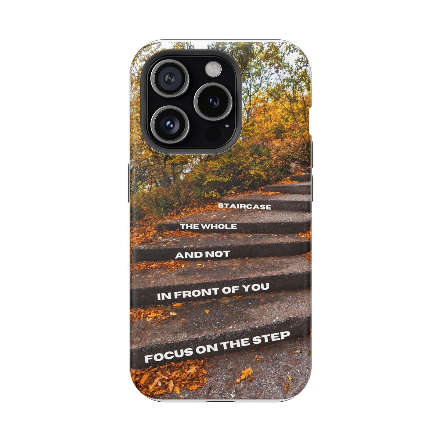 Autumn Steps: Focus on the Journey - Positive Reminder Phone Case