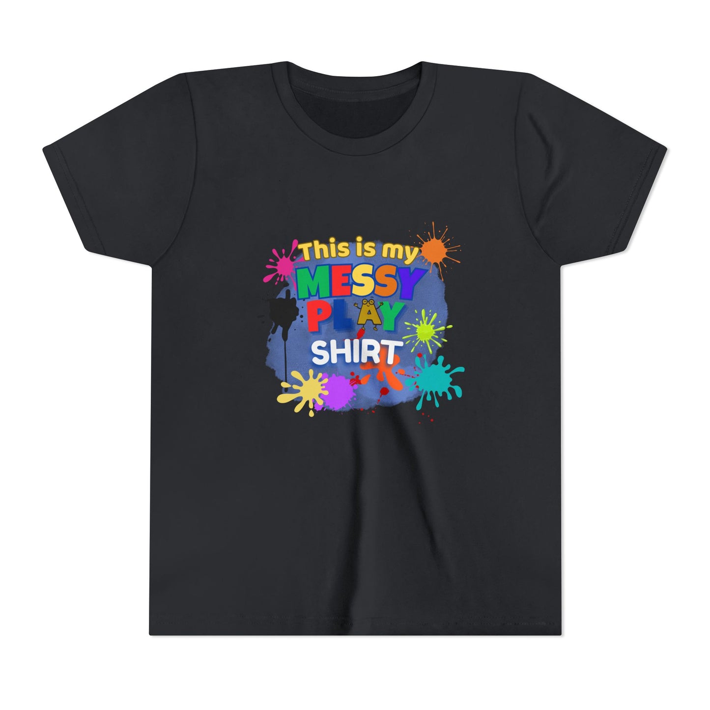 This Is My Messy Play Shirt Youth Tee | Paint Splatters, Colorful Kids Playshirt