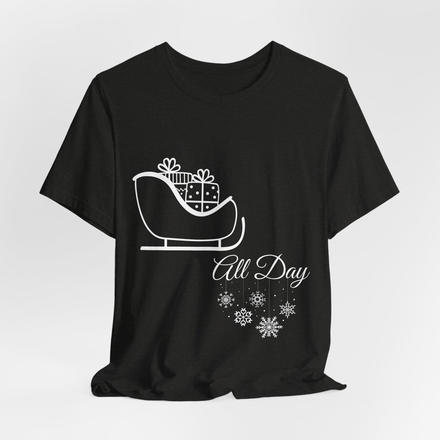 Sleigh All Day Holiday Shirt (WF) – Unisex Jersey Short Sleeve Tee | Holiday Gift | Funny Sleigh T-Shirt | Winter Snowflake Tee | Matching Family Outfit