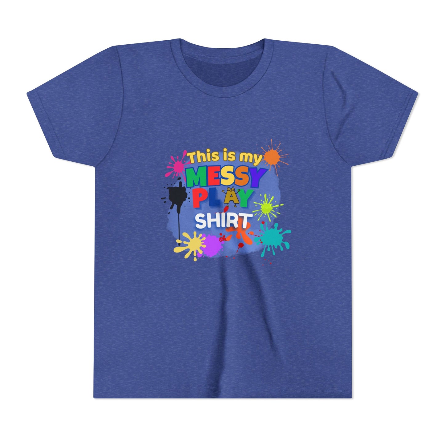 This Is My Messy Play Shirt Youth Tee | Paint Splatters, Colorful Kids Playshirt