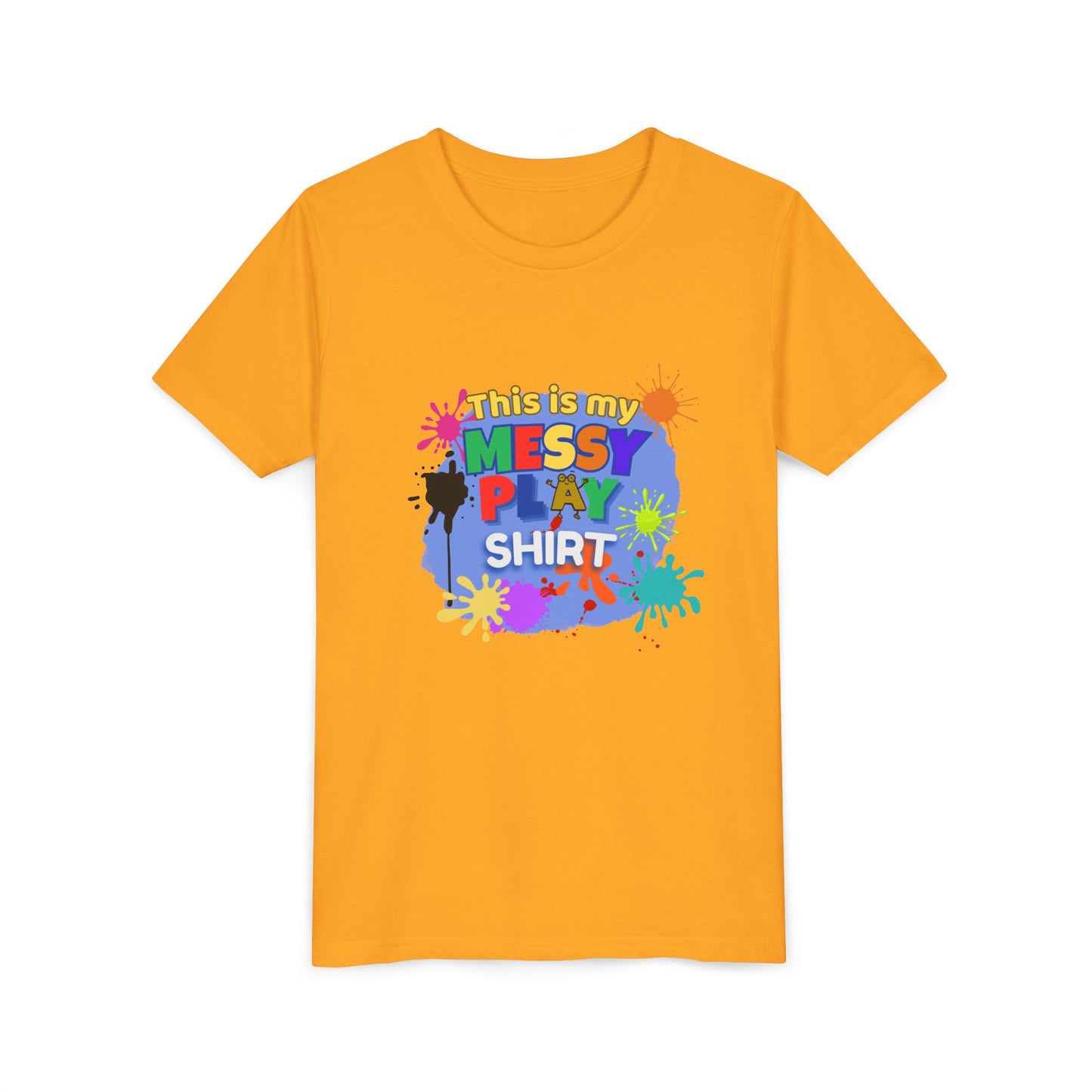 This Is My Messy Play Shirt Youth Tee | Paint Splatters, Colorful Kids Playshirt