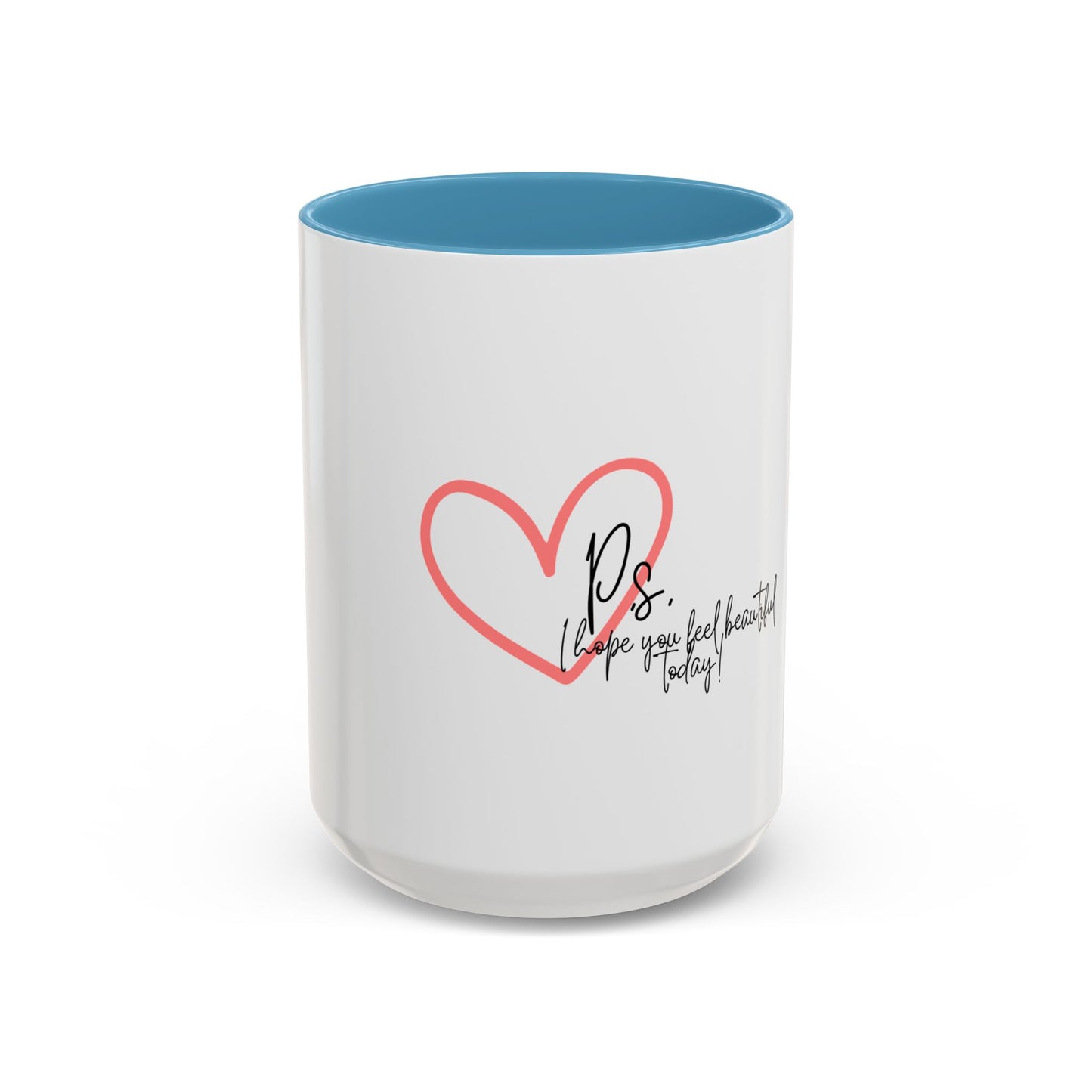 P.S. I Hope You Feel Beautiful Today - Accent Coffee Mug | Inspirational Ceramic Cup with Color Handle (11, 15oz) - Red Heart