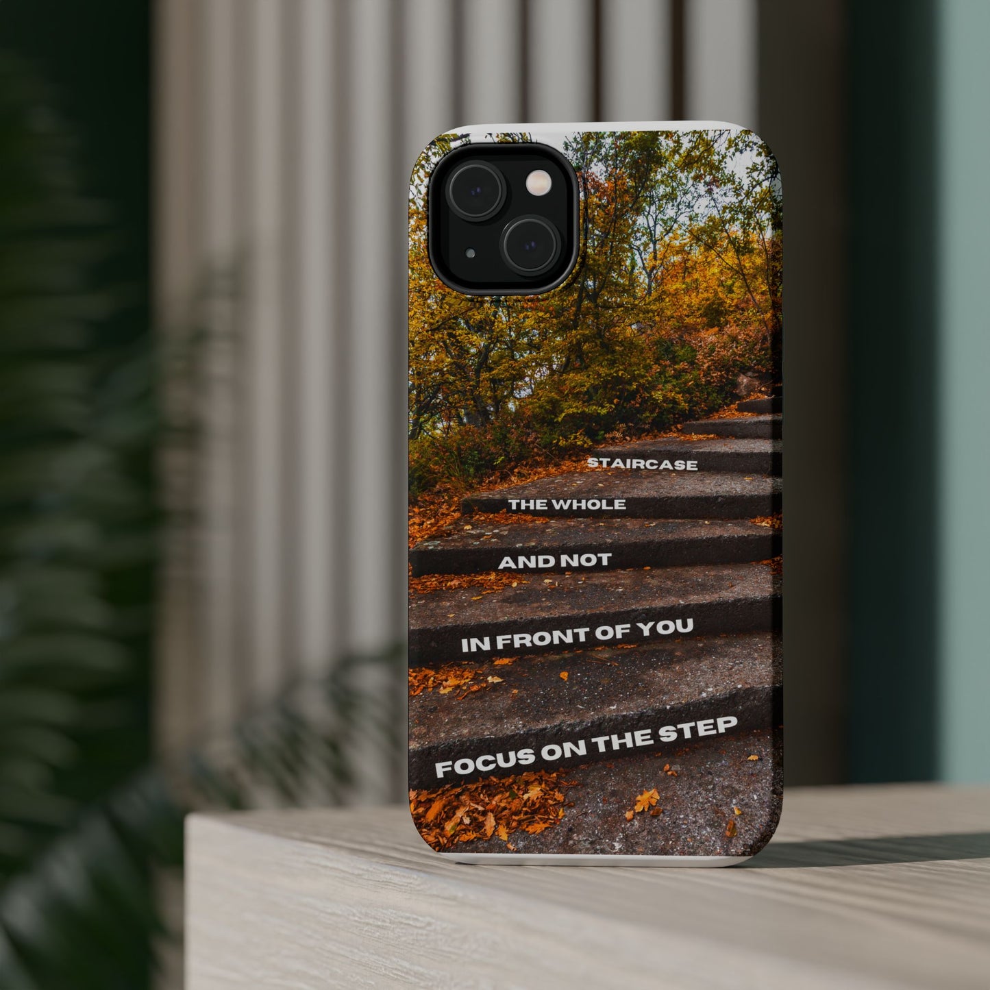 Autumn Steps: Focus on the Journey - Positive Reminder Phone Case