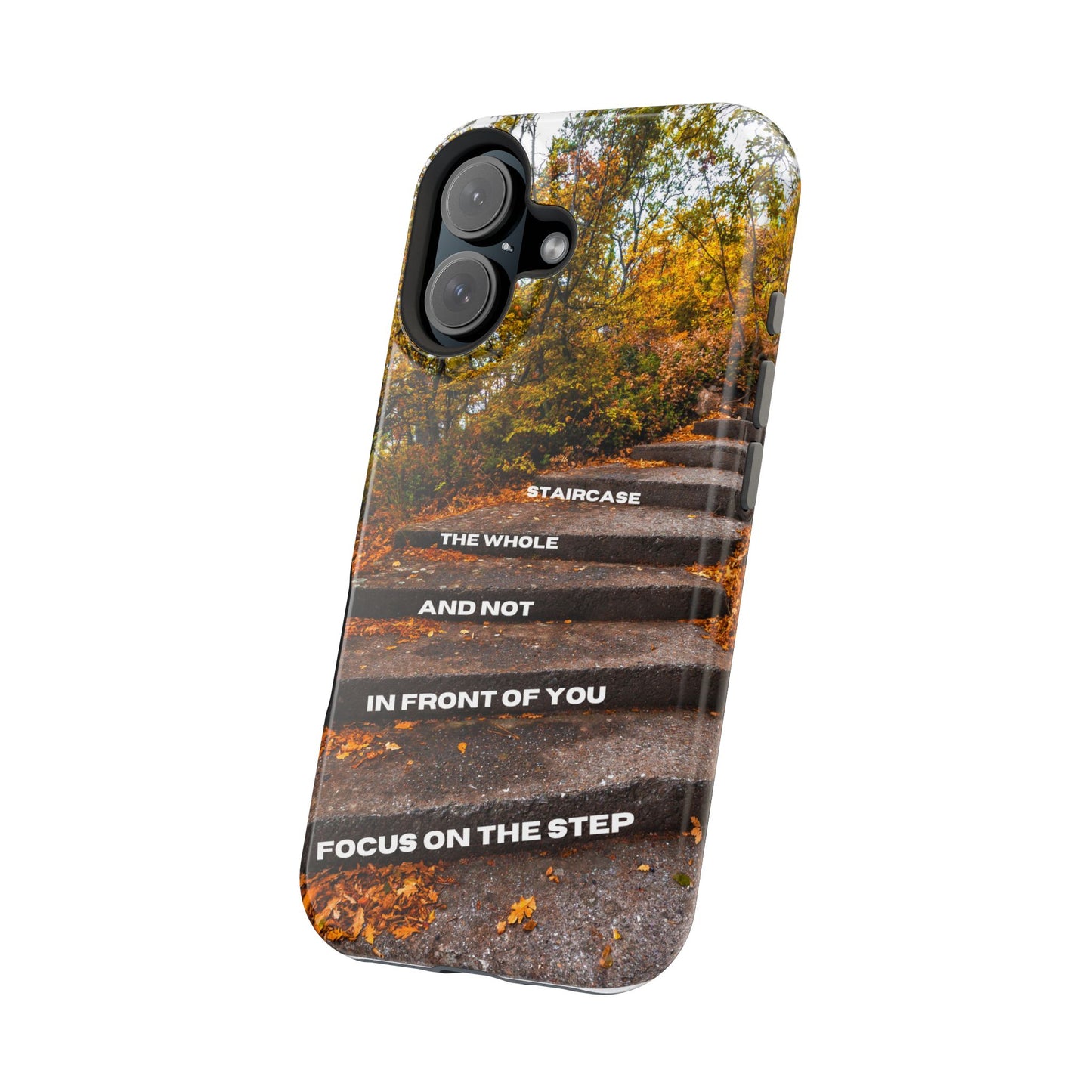Autumn Steps: Focus on the Journey - Positive Reminder Phone Case