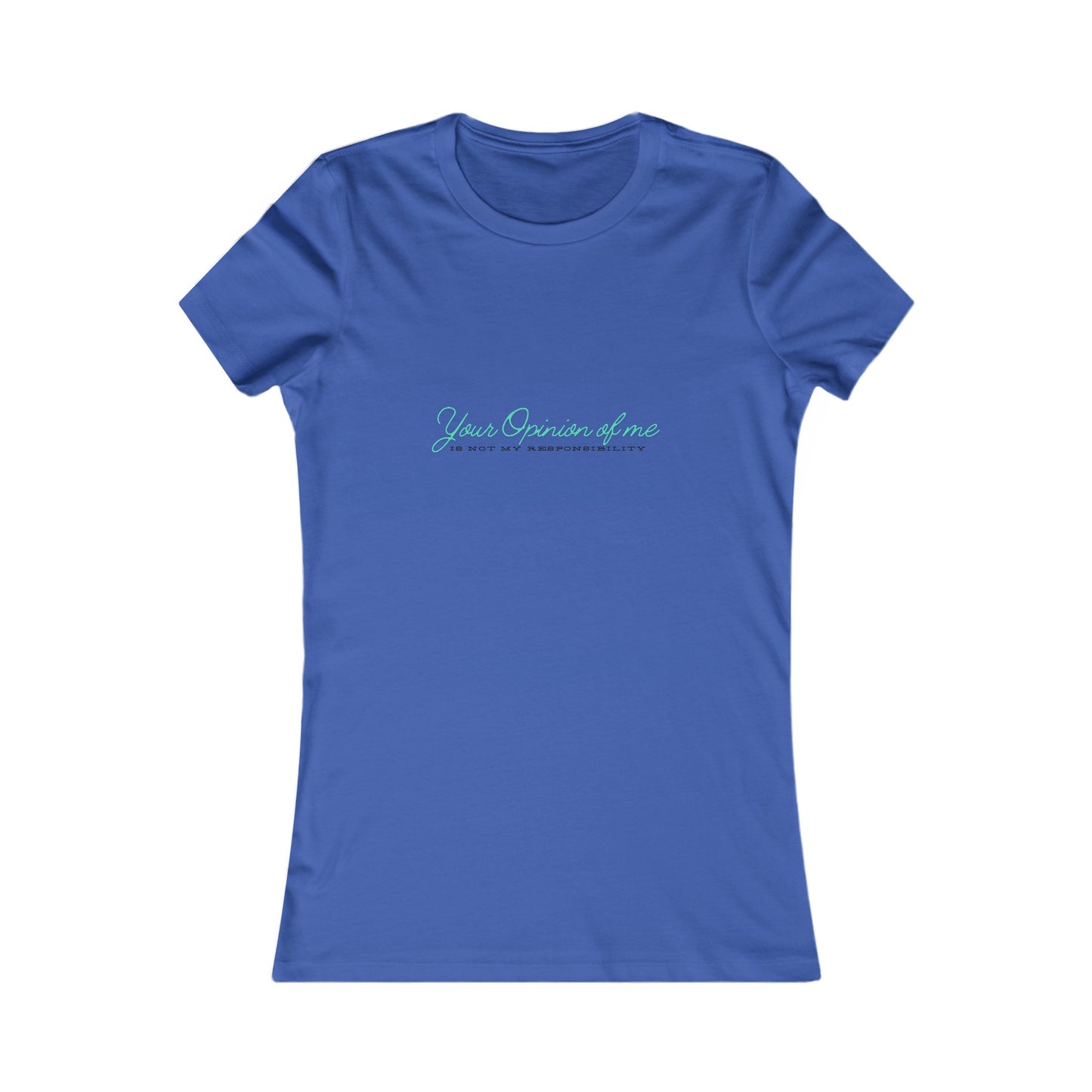 Self-Love T-Shirt| Embrace your individuality | Your Opinion of Me, Is Not My Responsibility | Affirmations