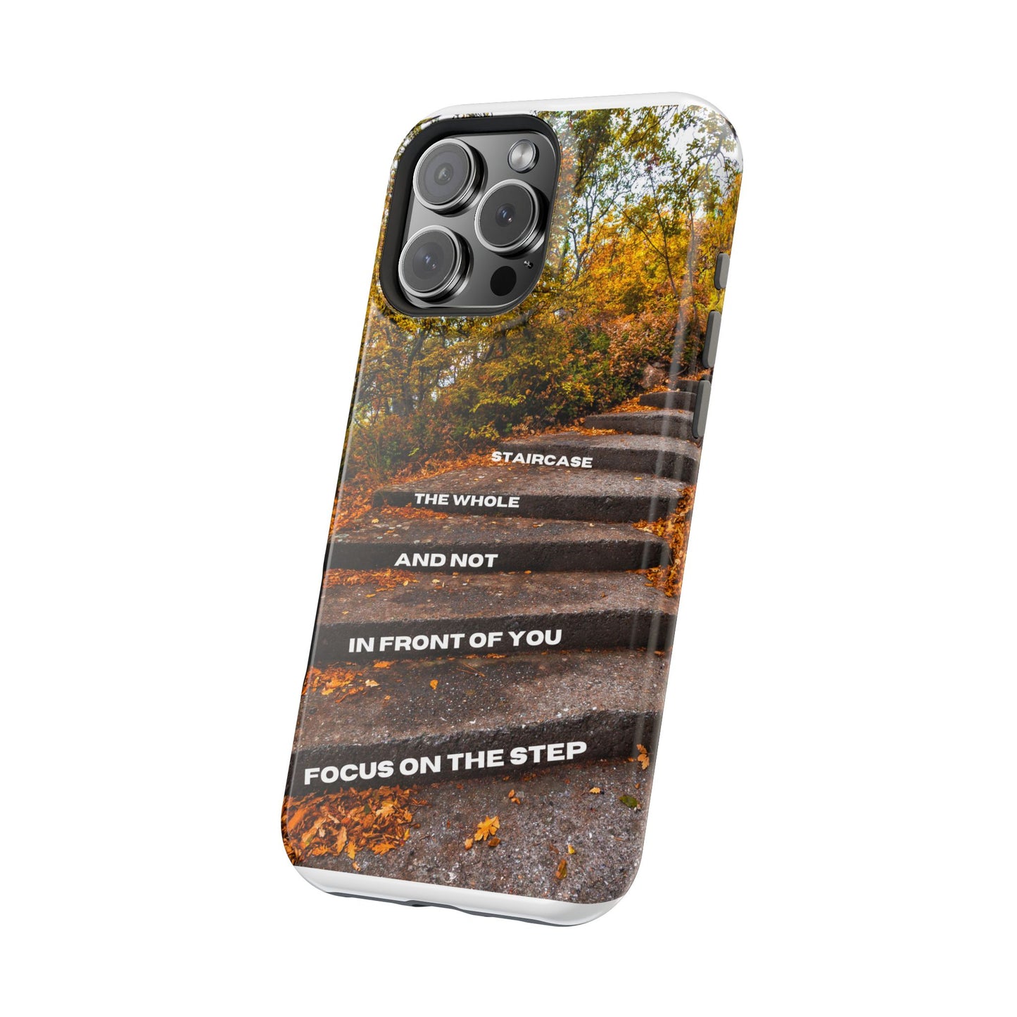 Autumn Steps: Focus on the Journey - Positive Reminder Phone Case