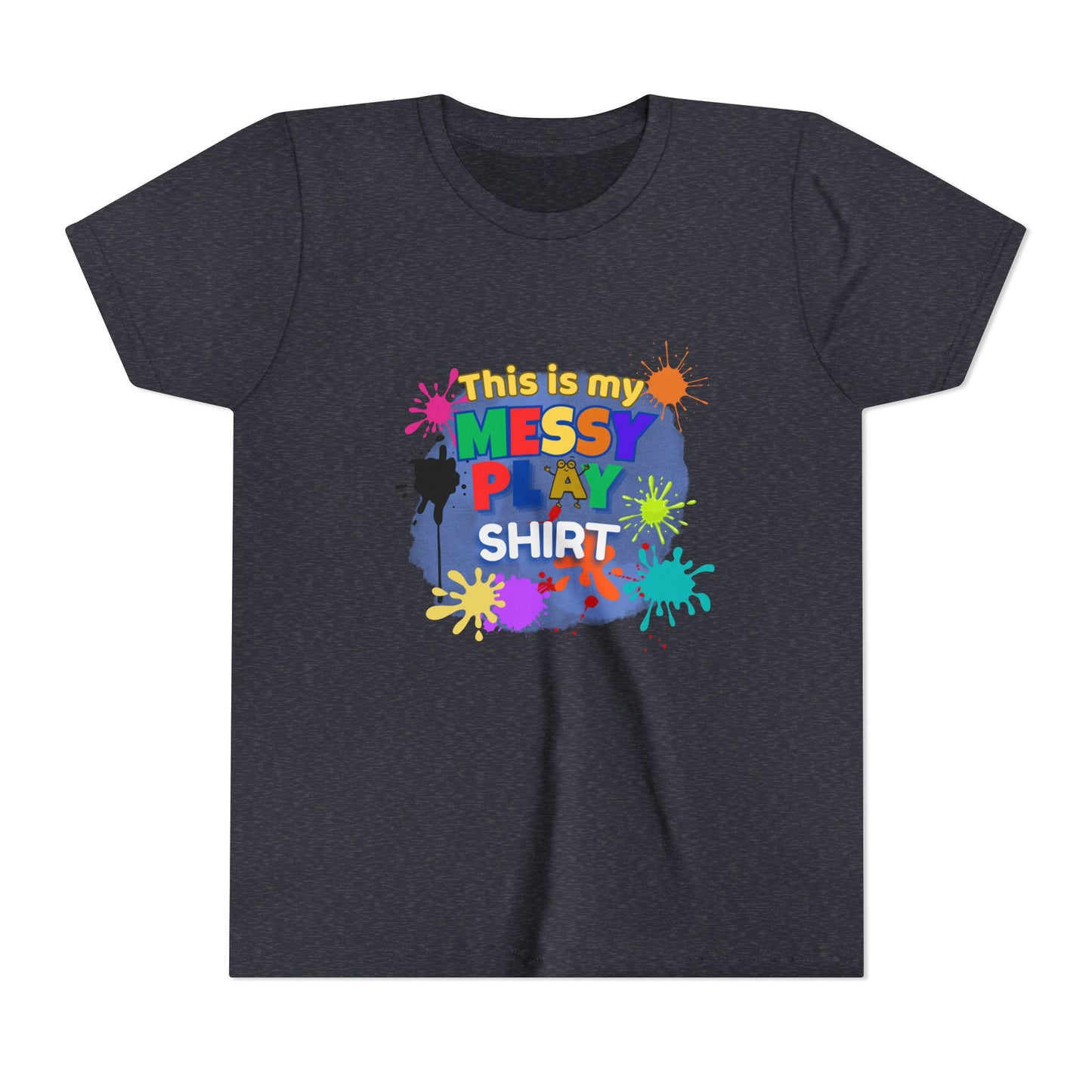 This Is My Messy Play Shirt Youth Tee | Paint Splatters, Colorful Kids Playshirt