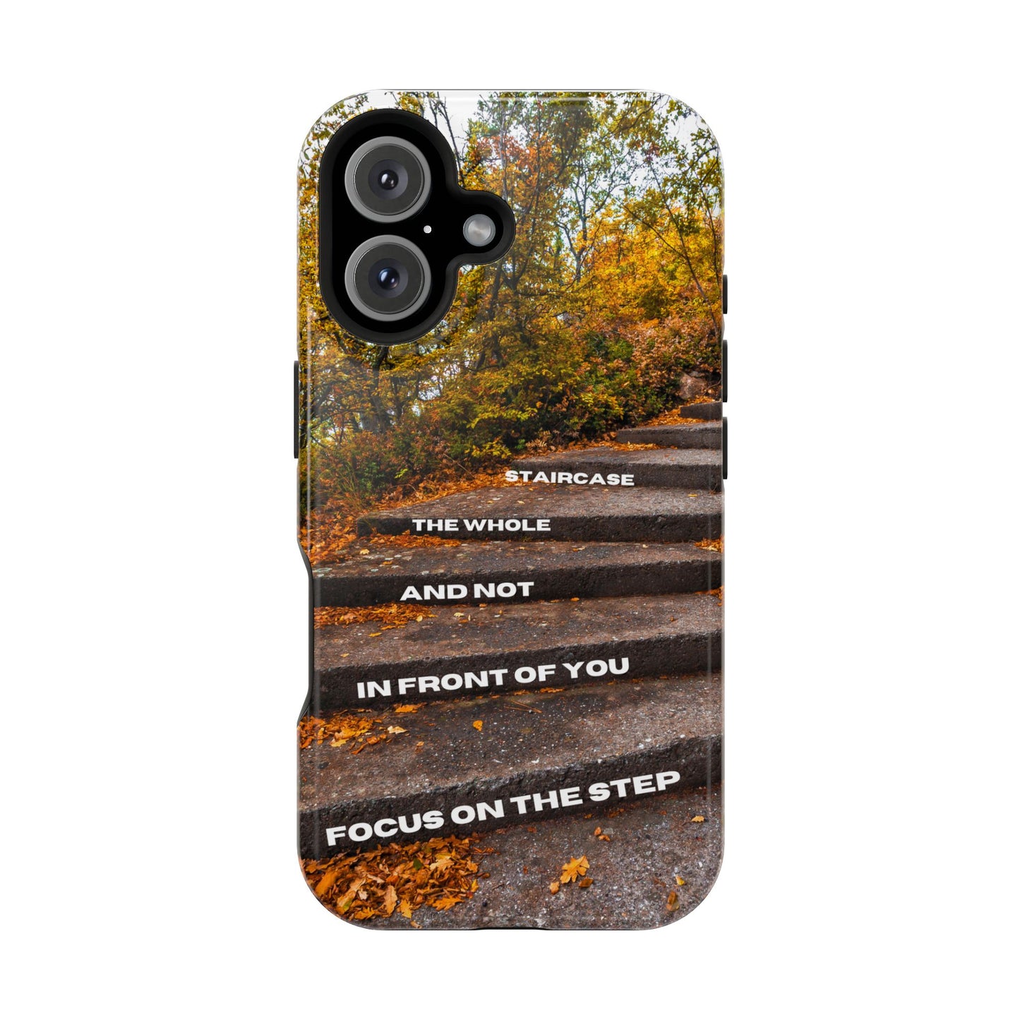 Autumn Steps: Focus on the Journey - Positive Reminder Phone Case