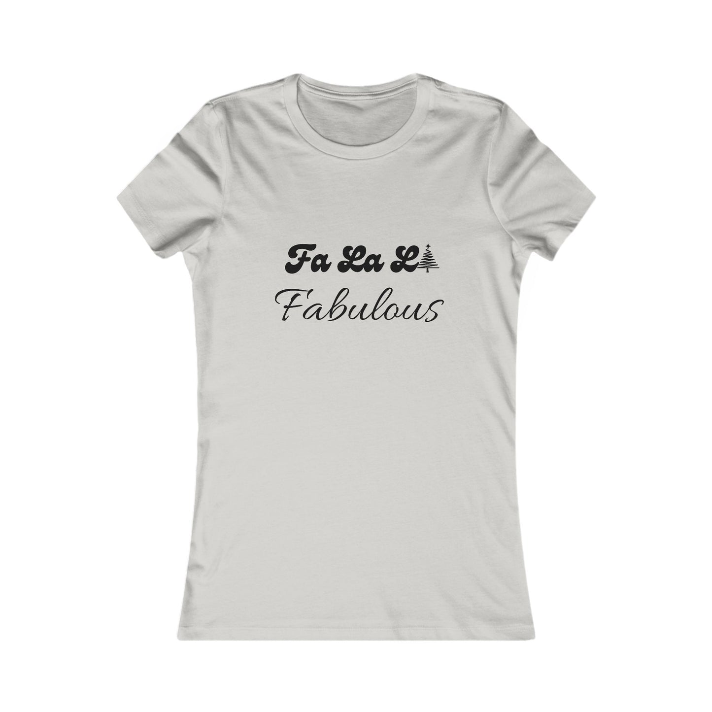 Fa La La Fabulous Holiday Shirt (BF) - Christmas Tree Tee for Women